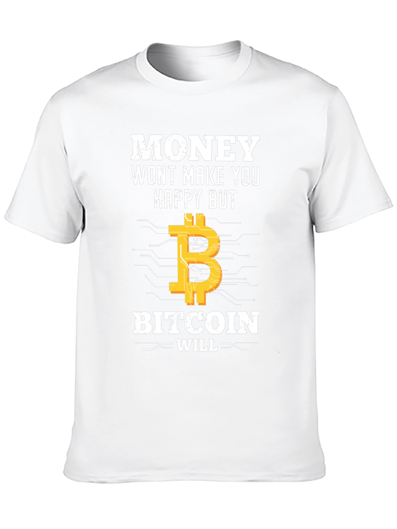Bitcoin T-Shirt: Money Cant Buy Happiness?