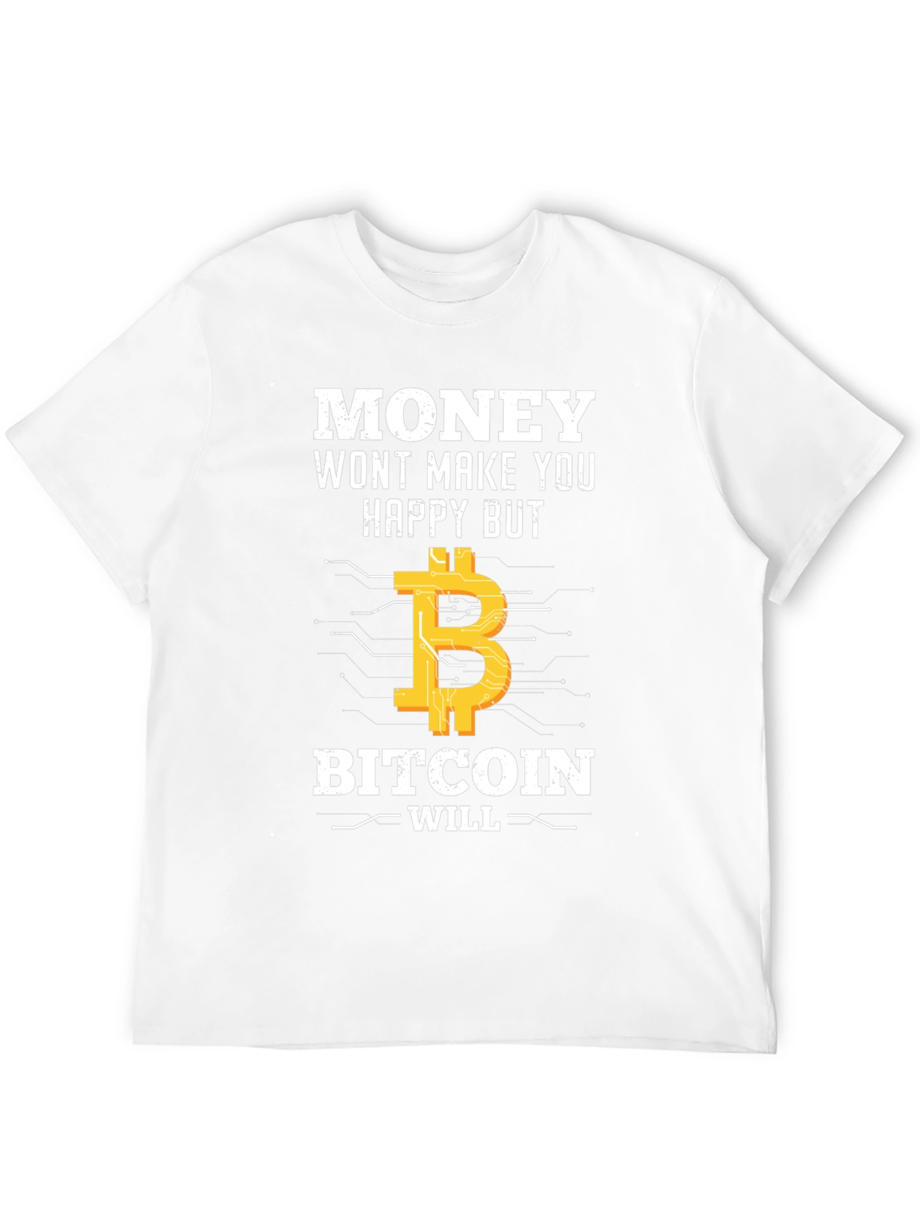 Bitcoin T-Shirt: Money Cant Buy Happiness?