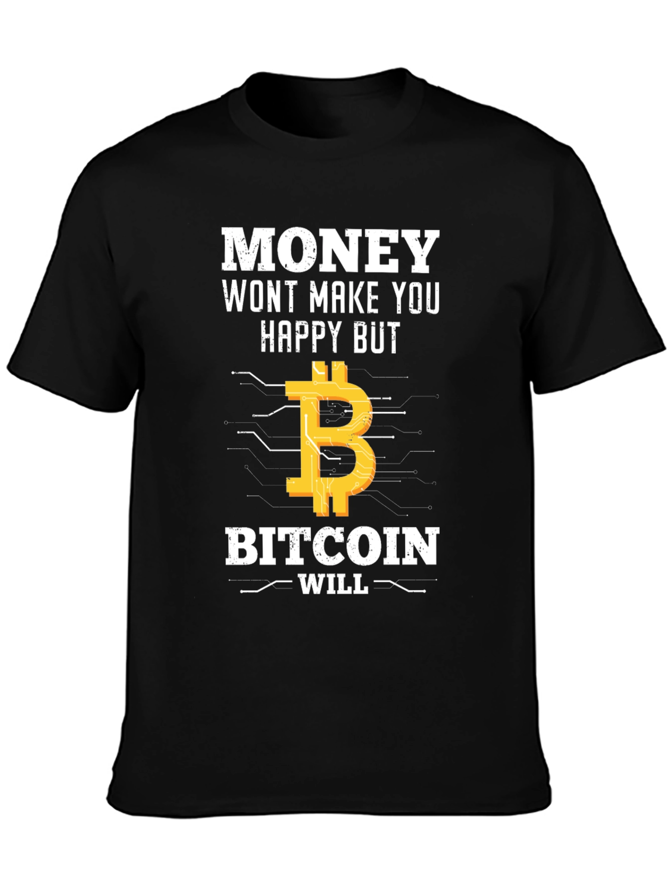 Bitcoin T-Shirt: Money Cant Buy Happiness?