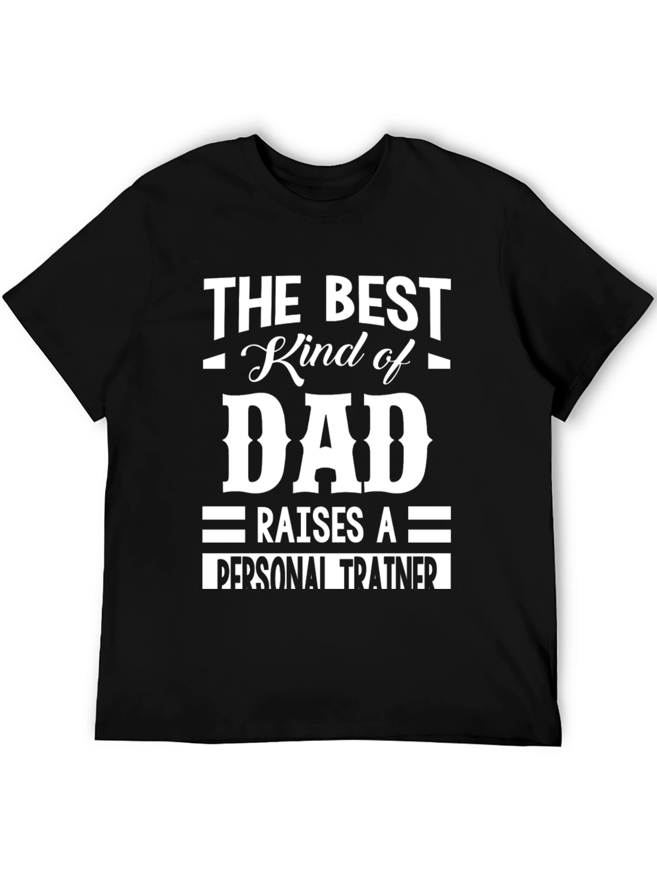 Best Kind of Dad Personal Trainer T-Shirt
