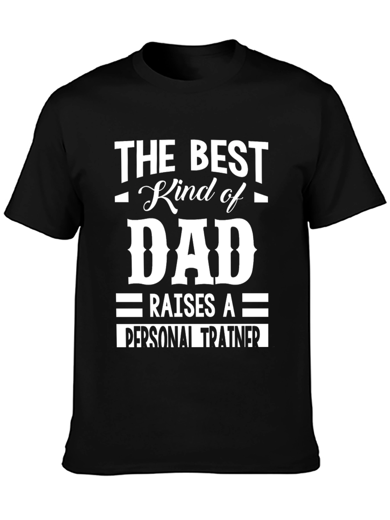Best Kind of Dad Personal Trainer T-Shirt
