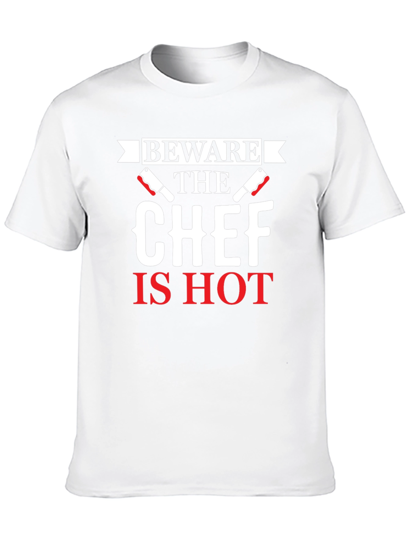Beware the Chef Is Hot Graphic T-Shirt
