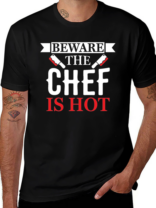 Beware the Chef Is Hot Graphic T-Shirt