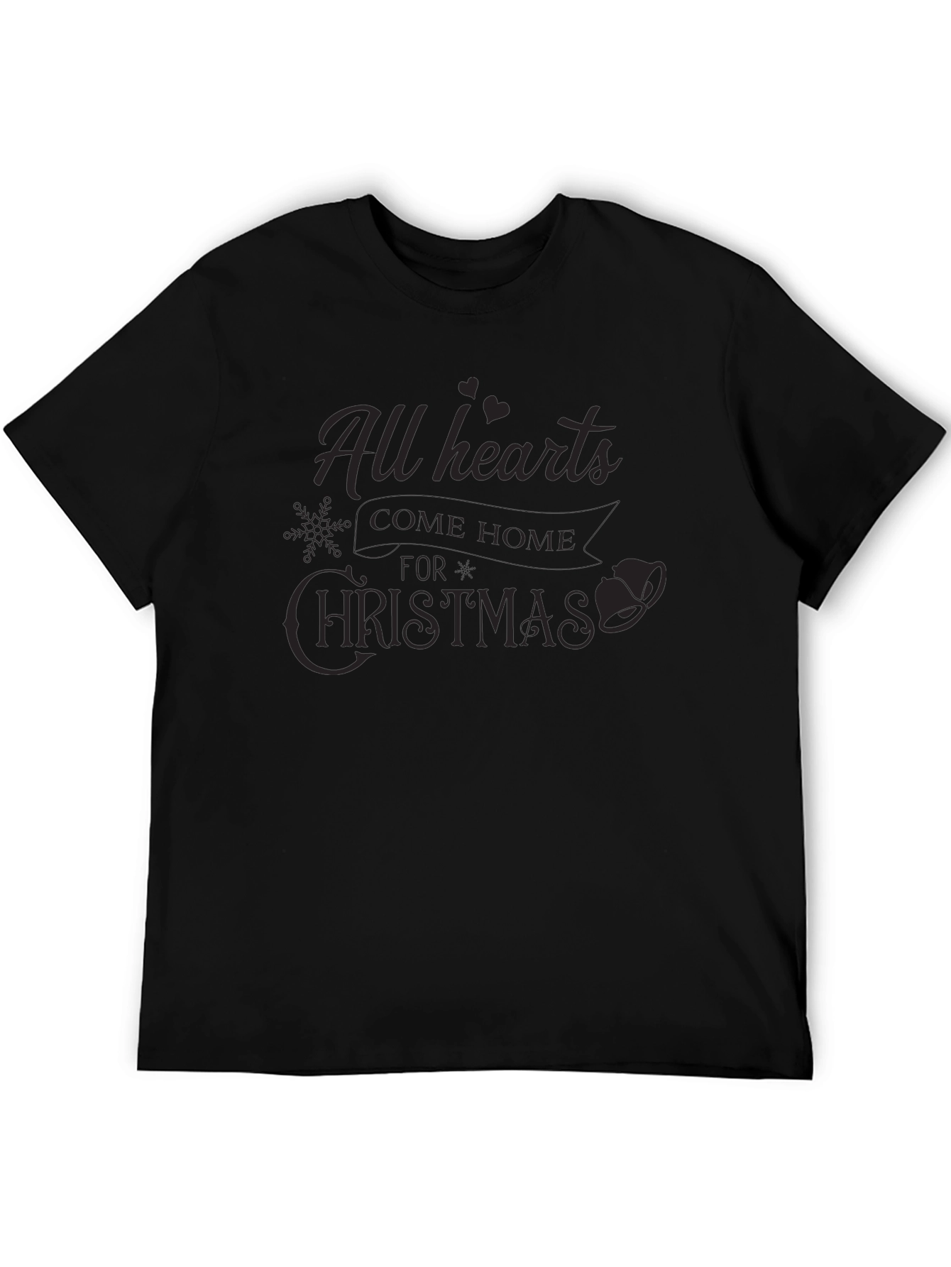 All Hearts Come Home for Christmas Black T-Shirt