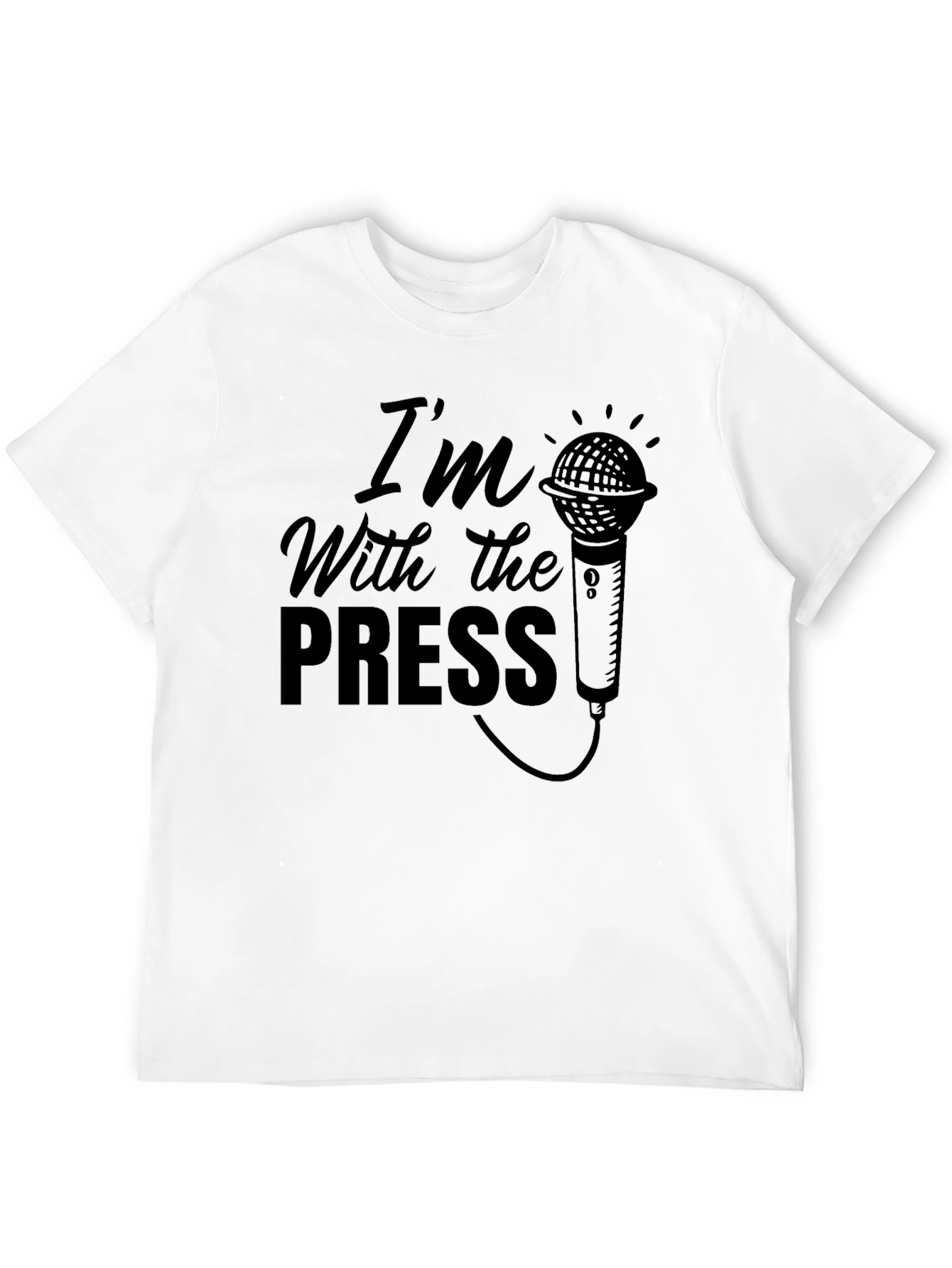 Im With The Press T-Shirt - Microphone Graphic Tee
