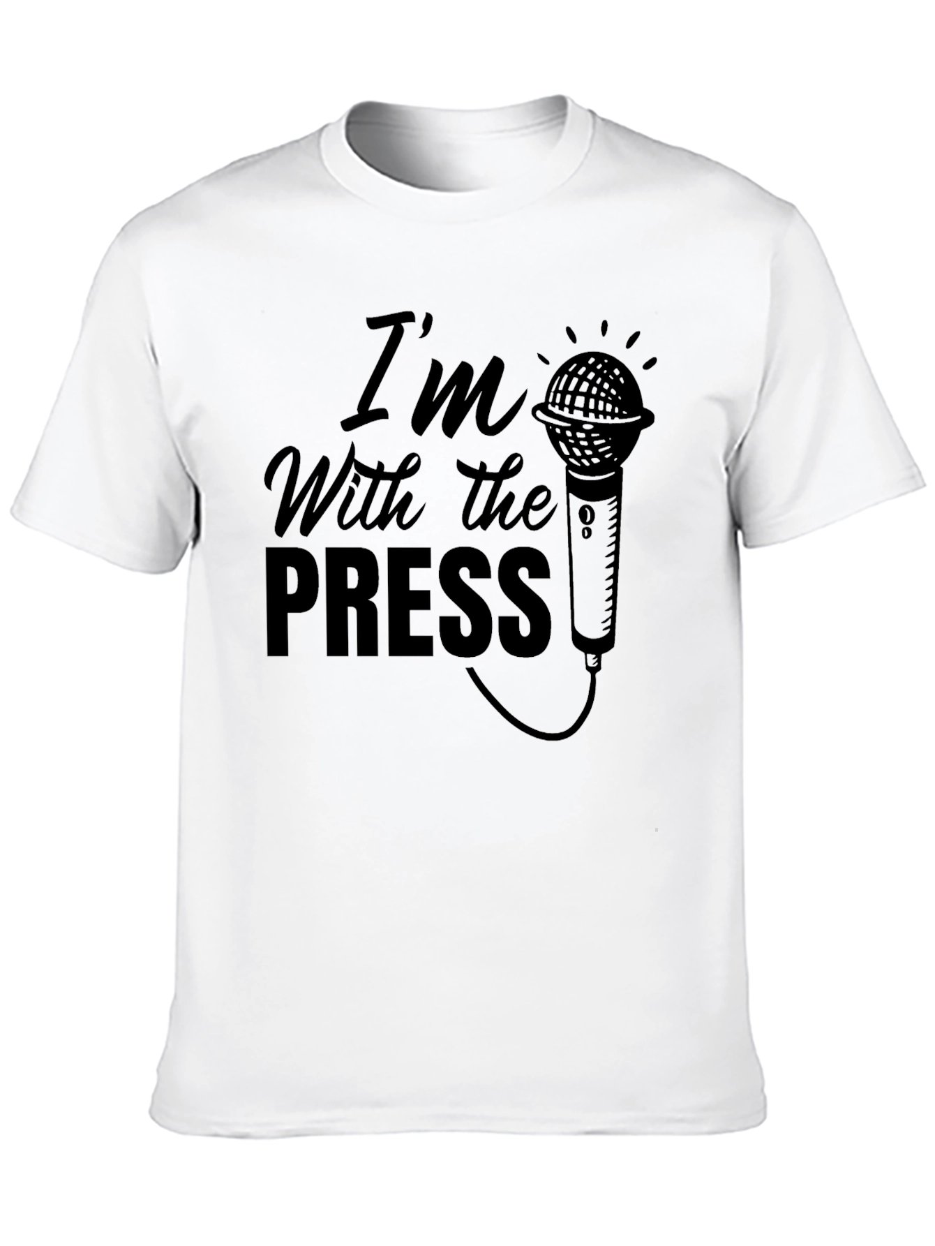 Im With The Press T-Shirt - Microphone Graphic Tee