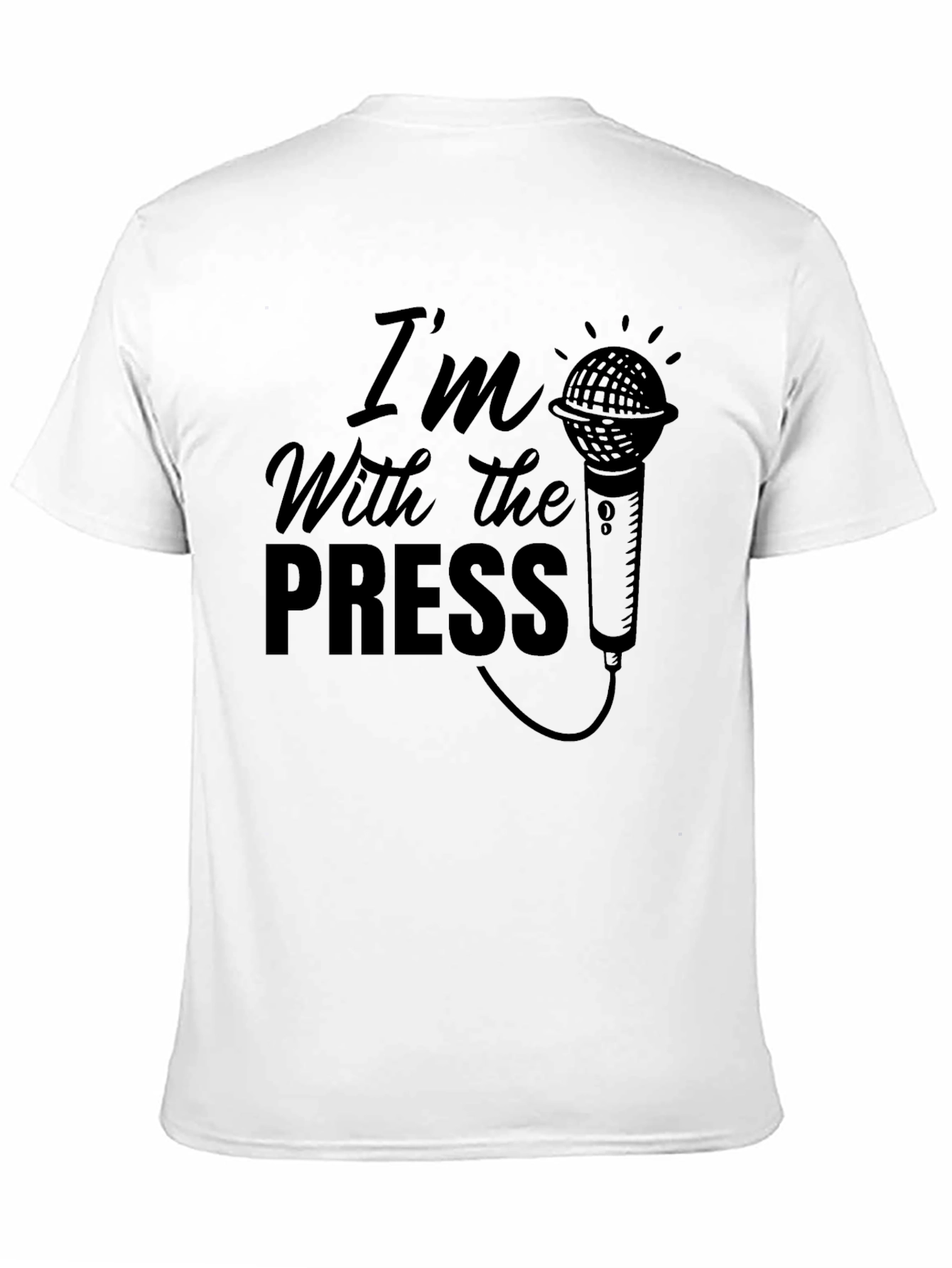 Im With The Press T-Shirt - Microphone Graphic Tee