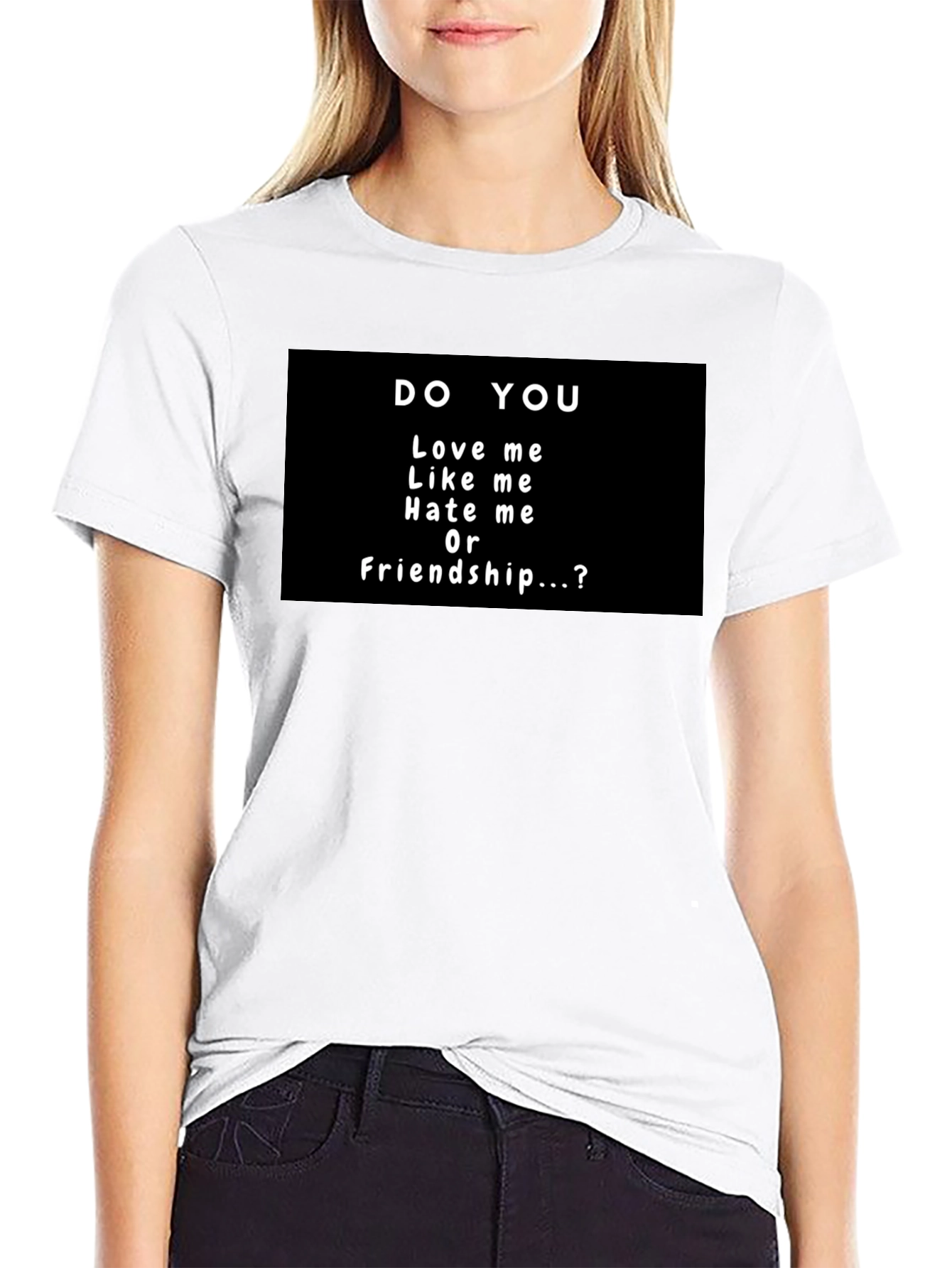 Do You Love Me T-Shirt - Novelty Graphic Tee