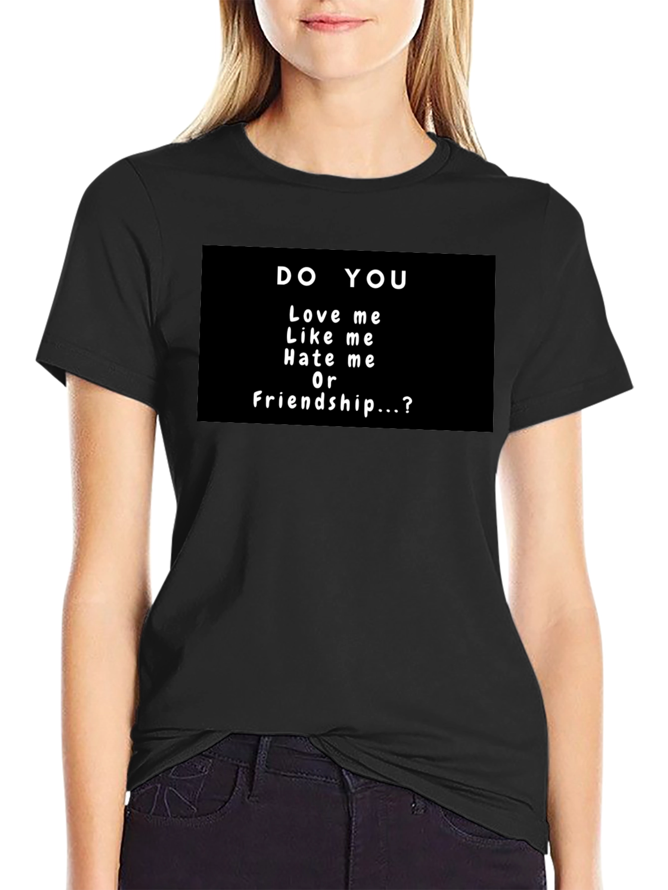 Do You Love Me T-Shirt - Novelty Graphic Tee