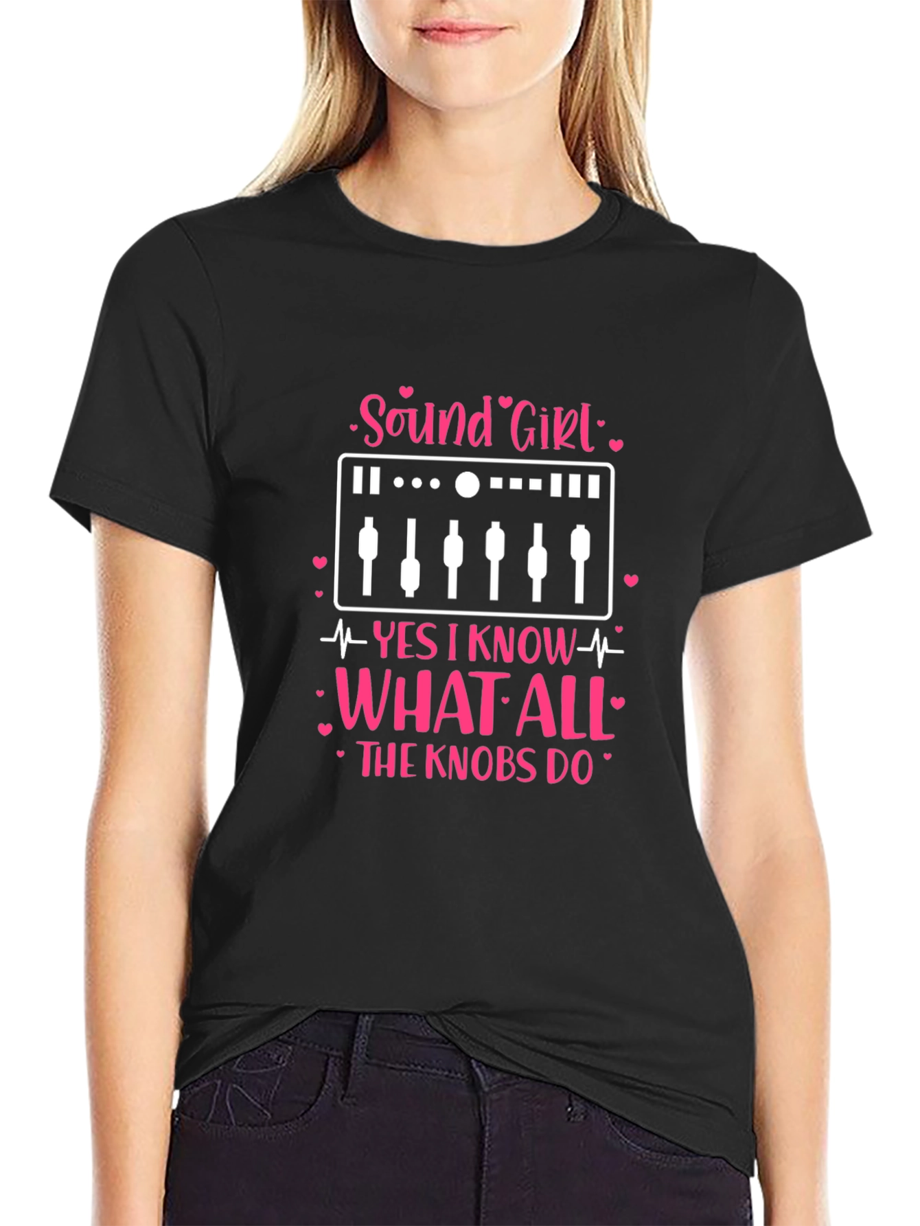 Sound Girl T-Shirt: Knows All the Knobs!