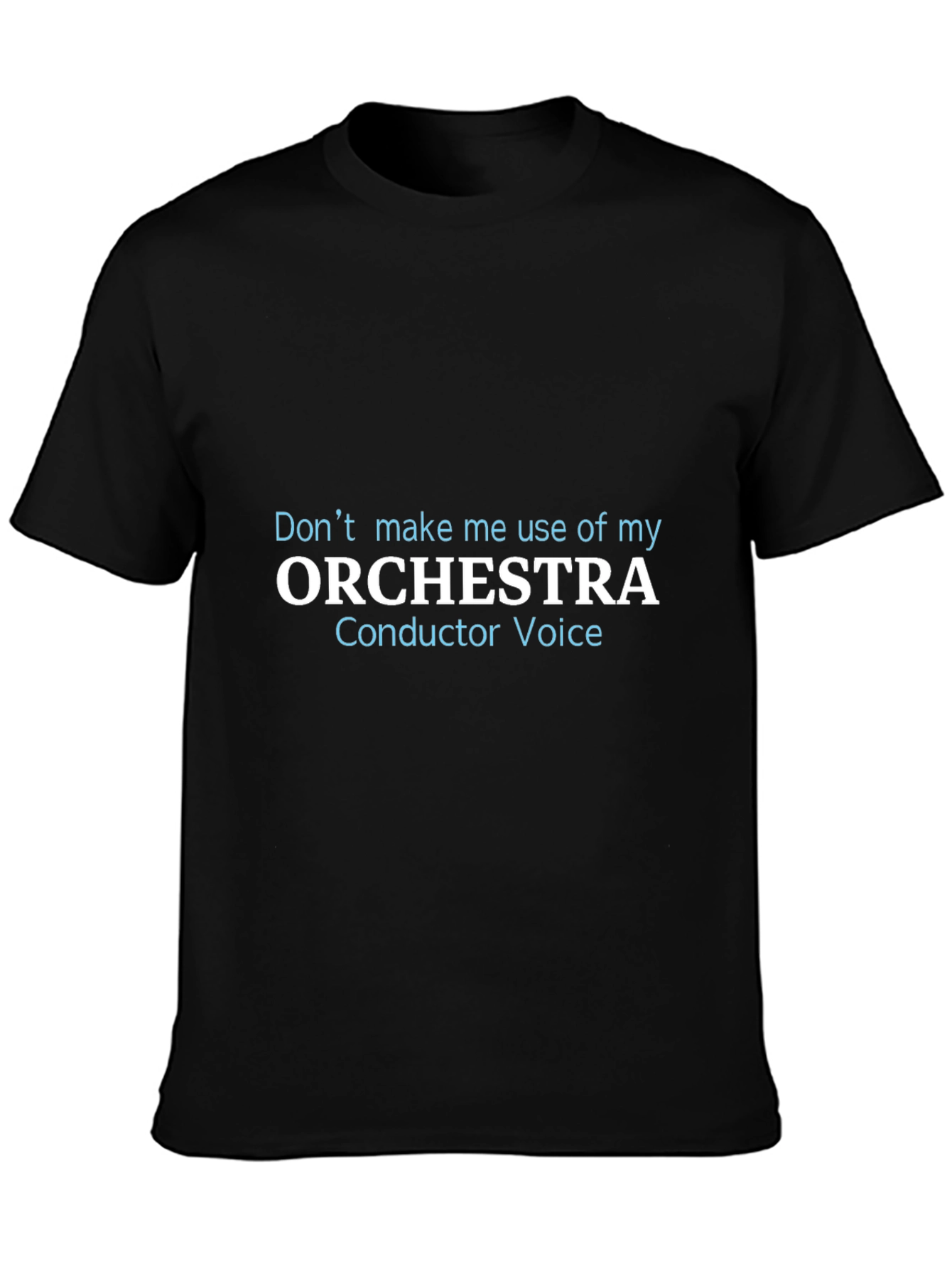 Orchestra Conductor Voice Black T-Shirt