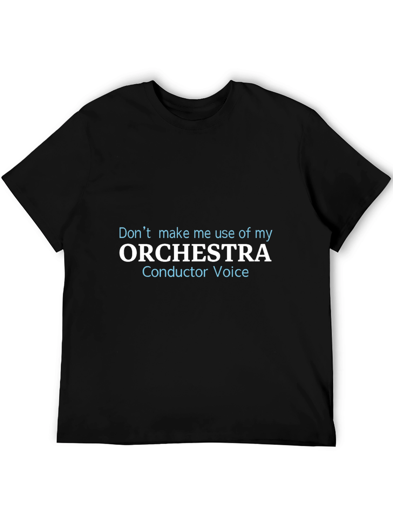 Orchestra Conductor Voice Black T-Shirt