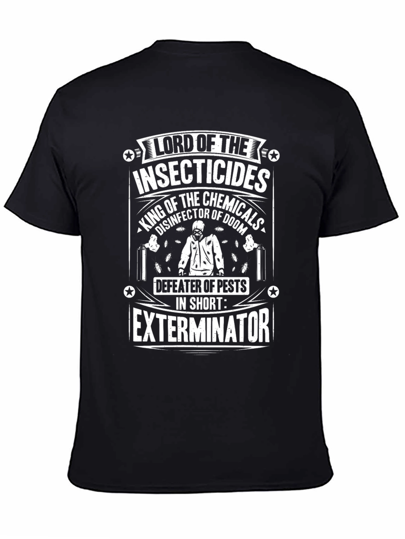 Exterminator T-Shirt - Lord of Insecticides