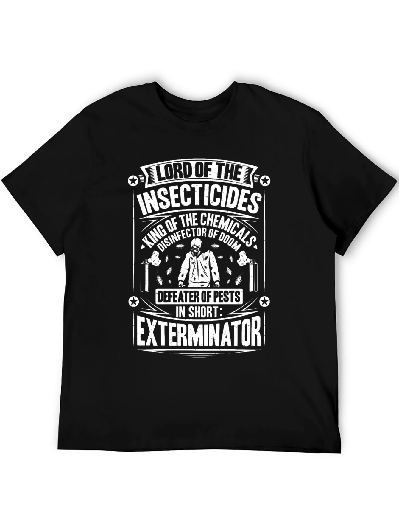 Exterminator T-Shirt - Lord of Insecticides