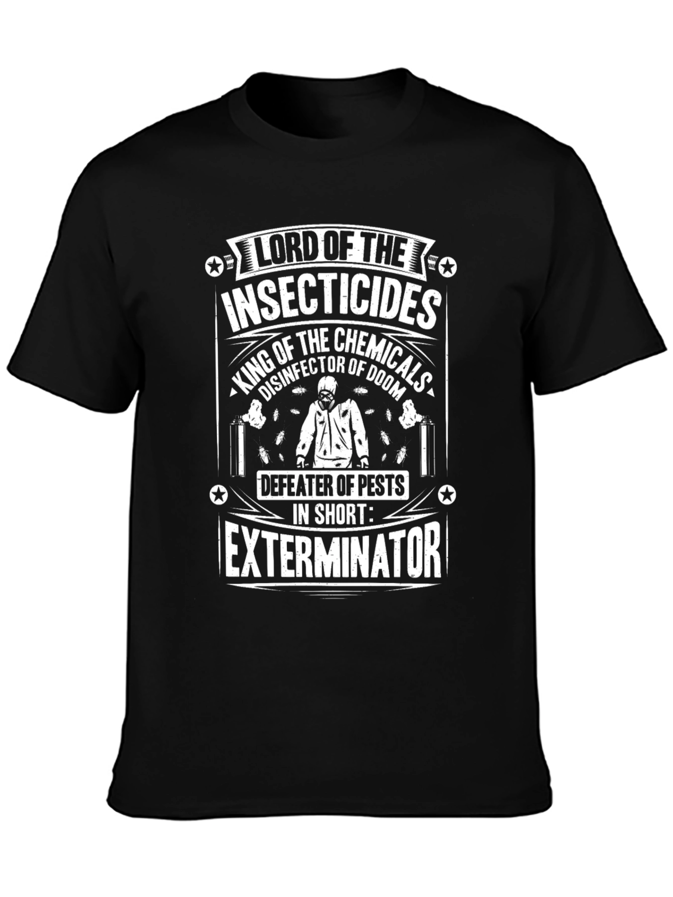 Exterminator T-Shirt - Lord of Insecticides