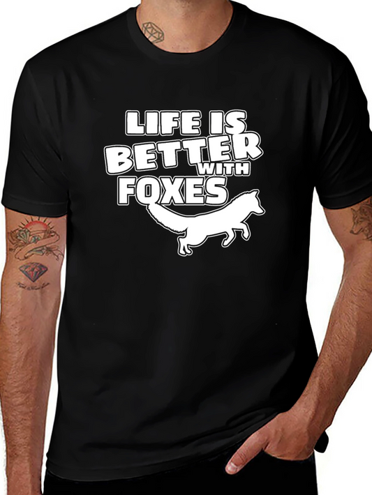 Life is Better with Foxes T-Shirt