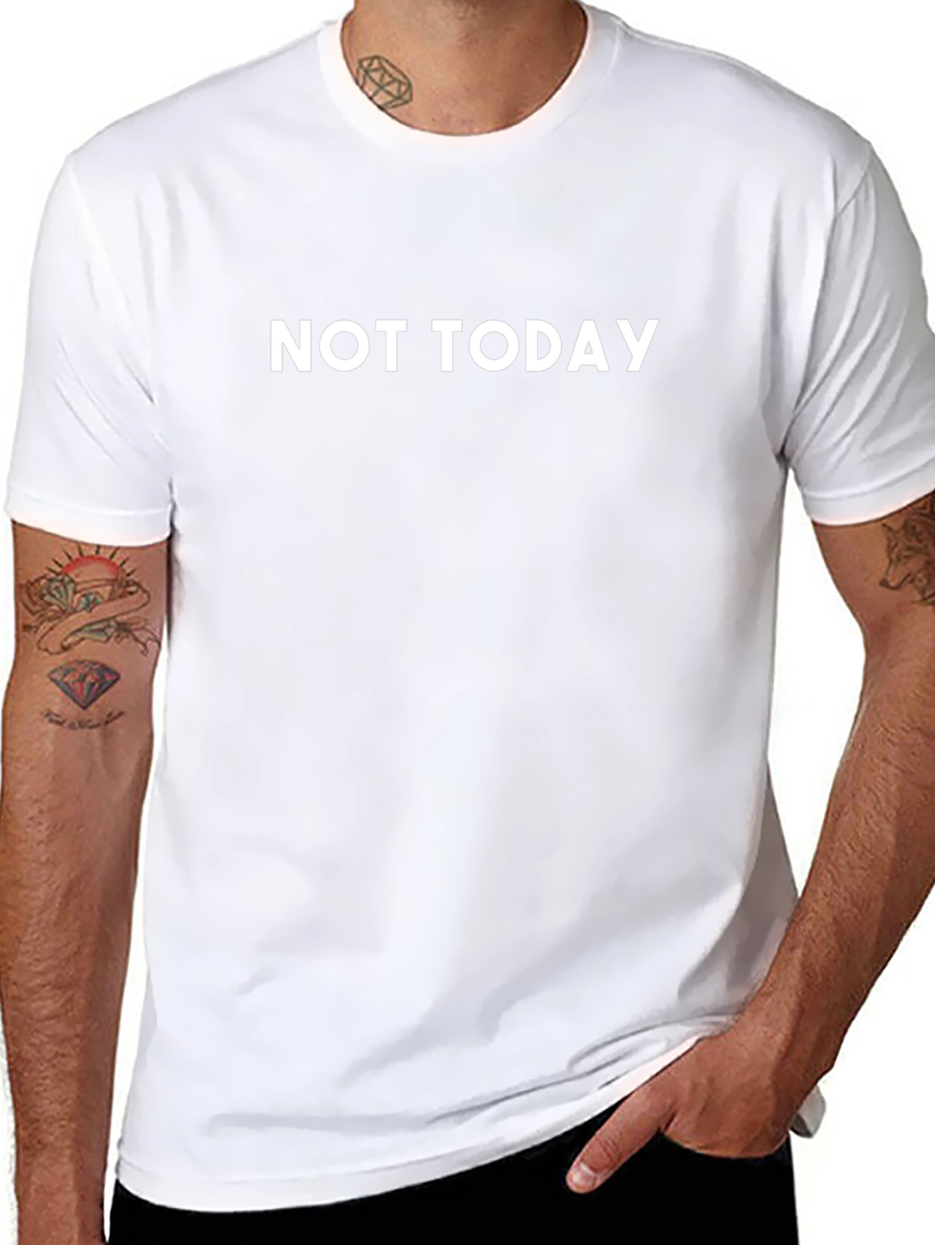 Not Today - Statement T-Shirt