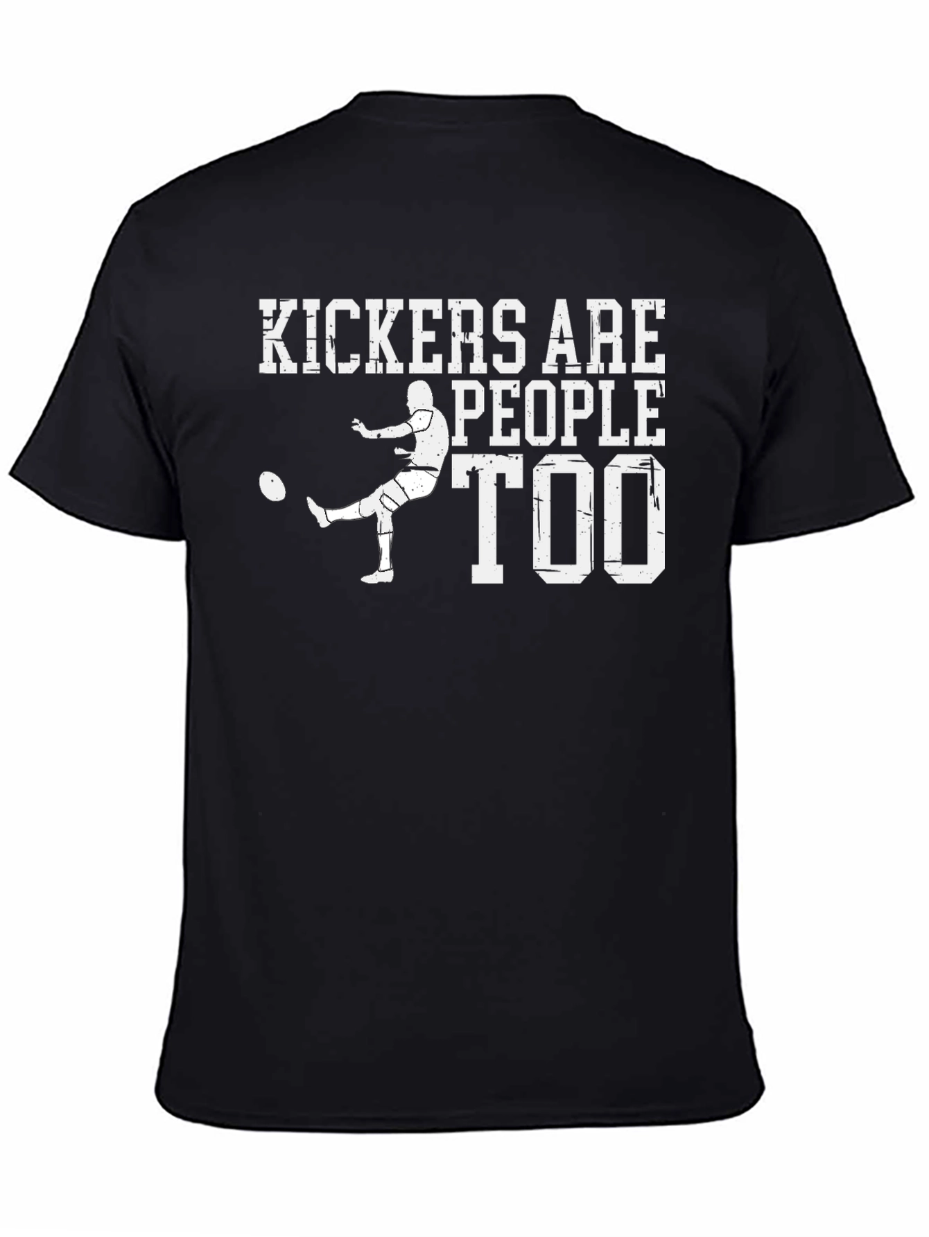Kickers Are People Too T-Shirt