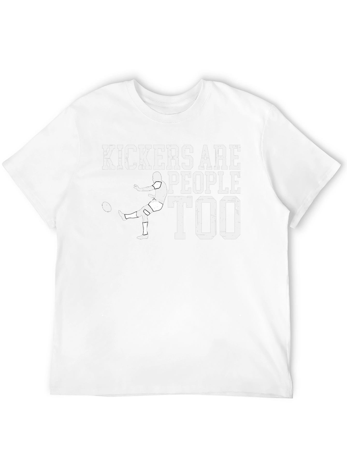 Kickers Are People Too T-Shirt