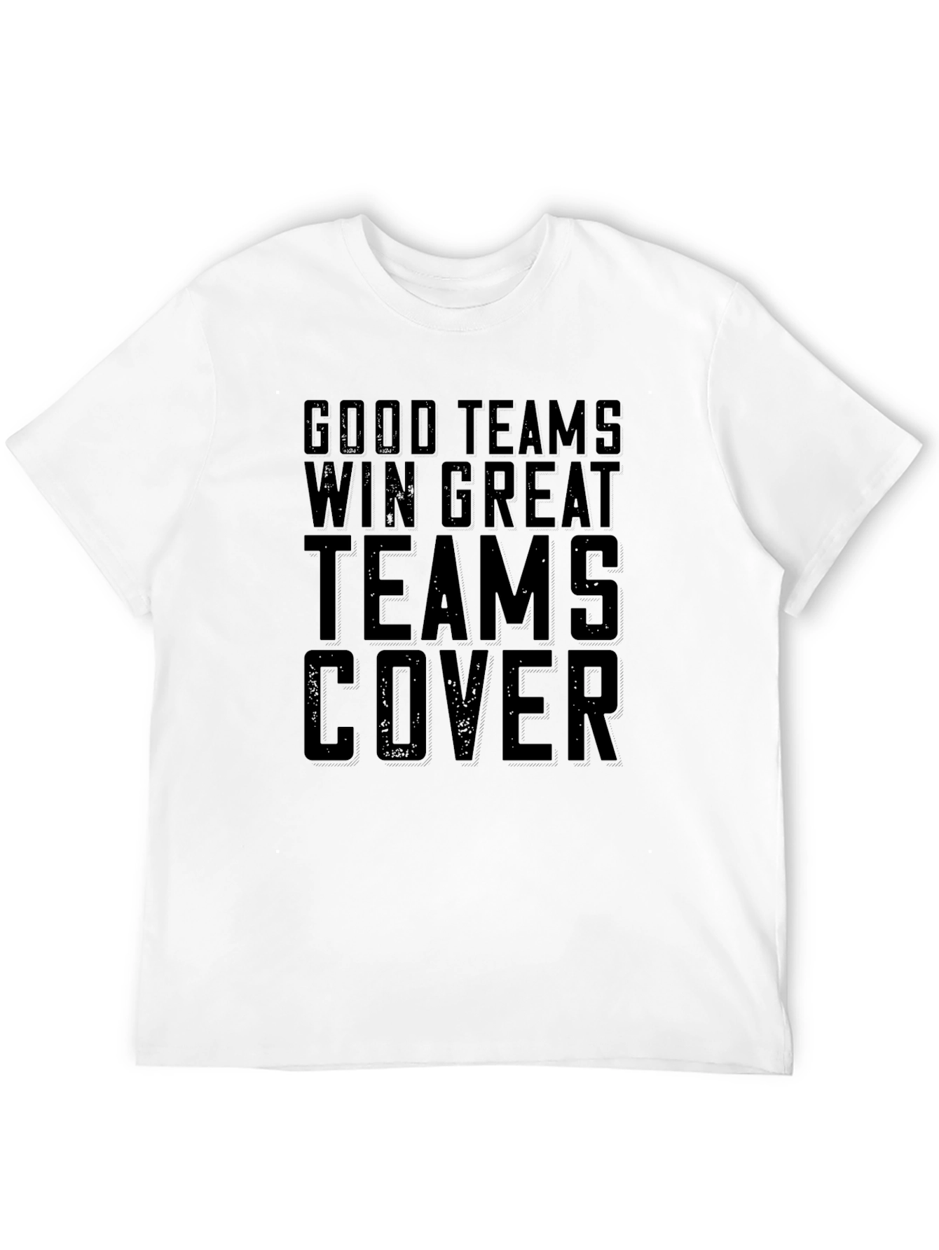 Good Teams Win Great Teams Cover T-Shirt