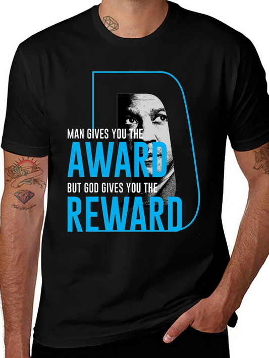 Inspirational Black T-Shirt: Man Gives Award God Gives Reward