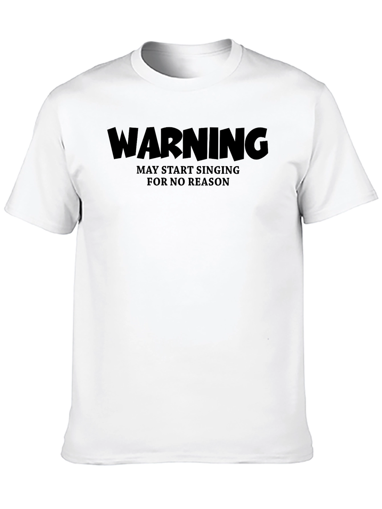 Warning May Start Singing T-Shirt Funny Humor Tee