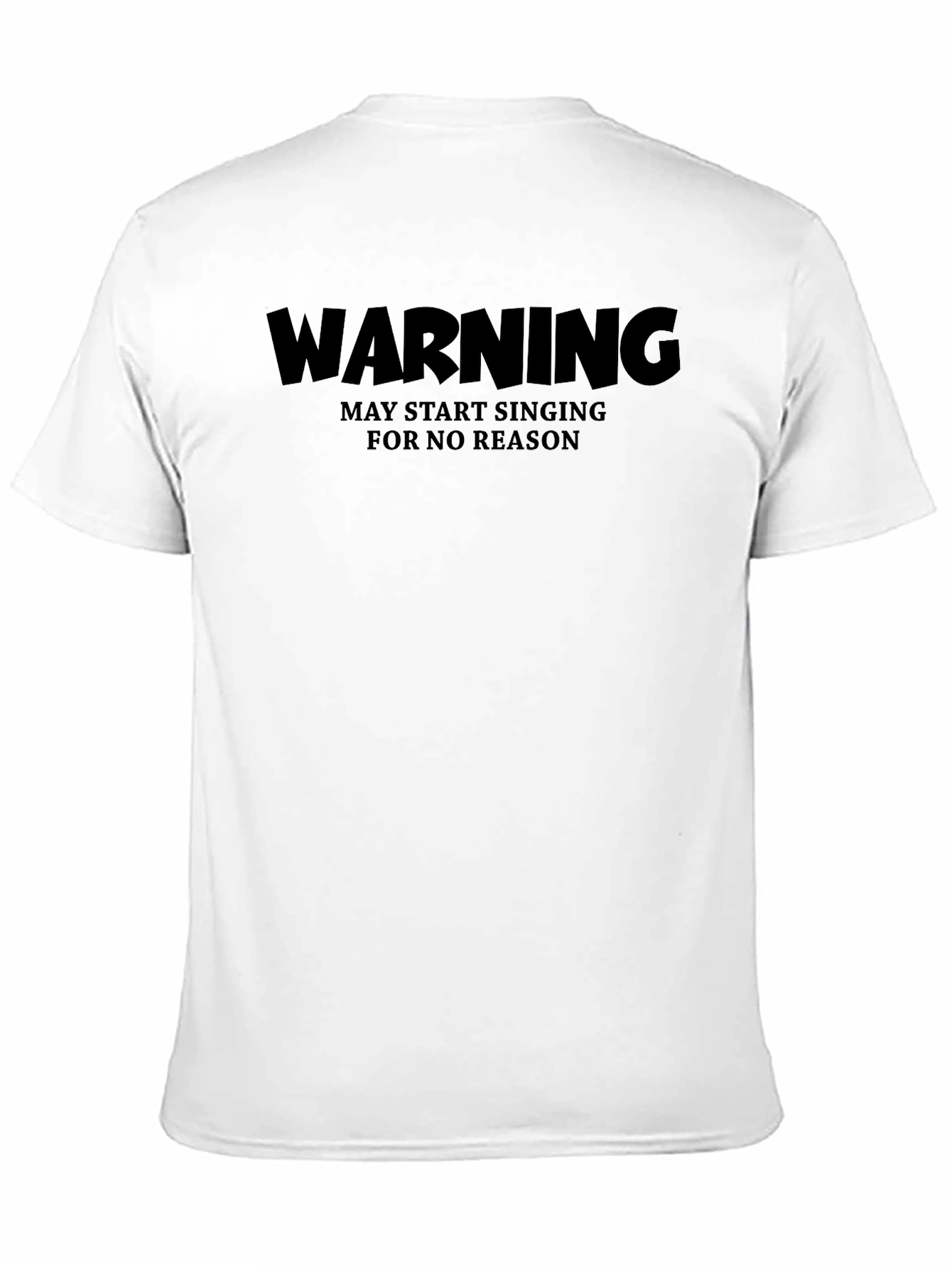 Warning May Start Singing T-Shirt Funny Humor Tee