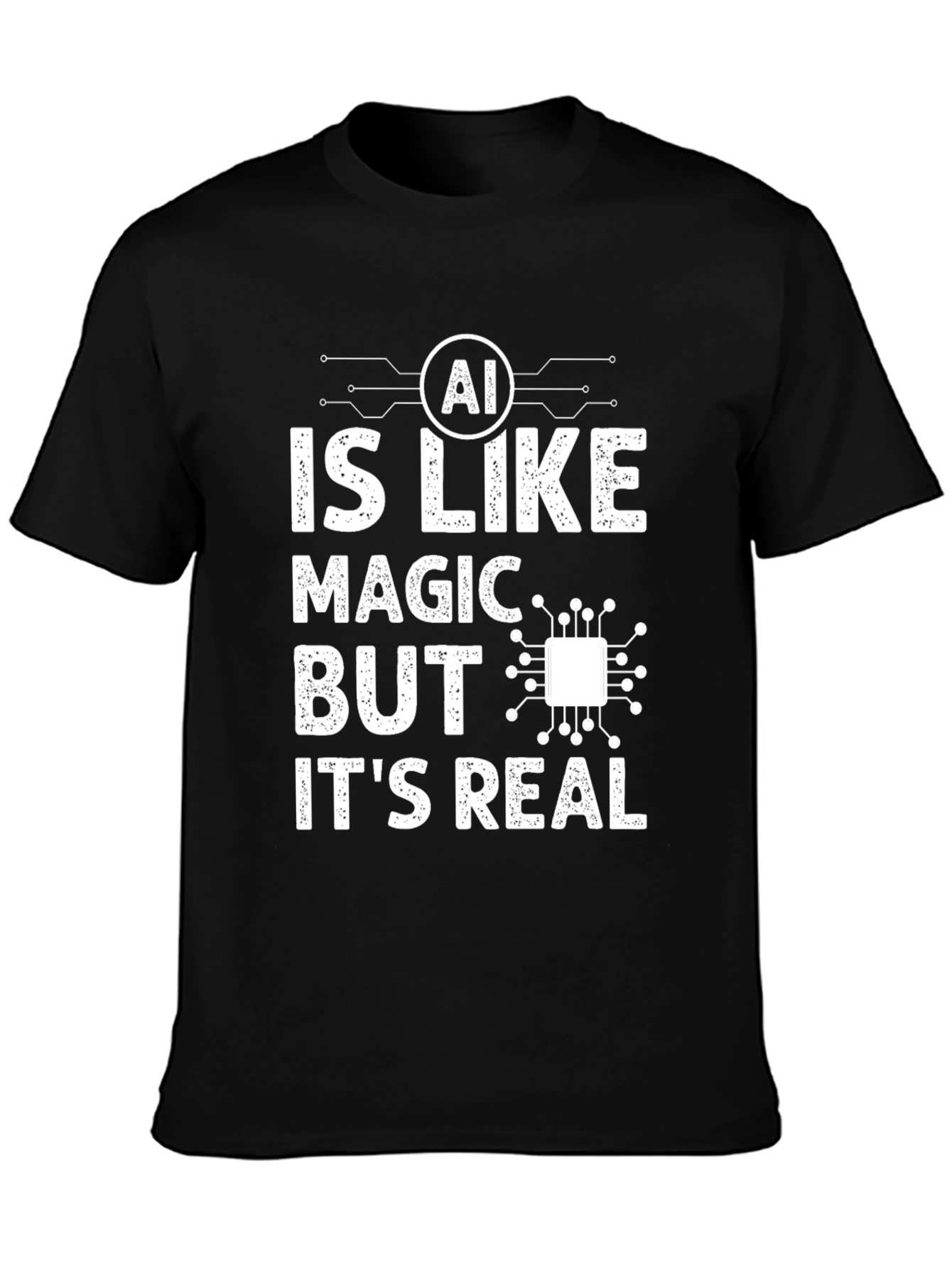 AI is Like Magic But Its Real T-Shirt