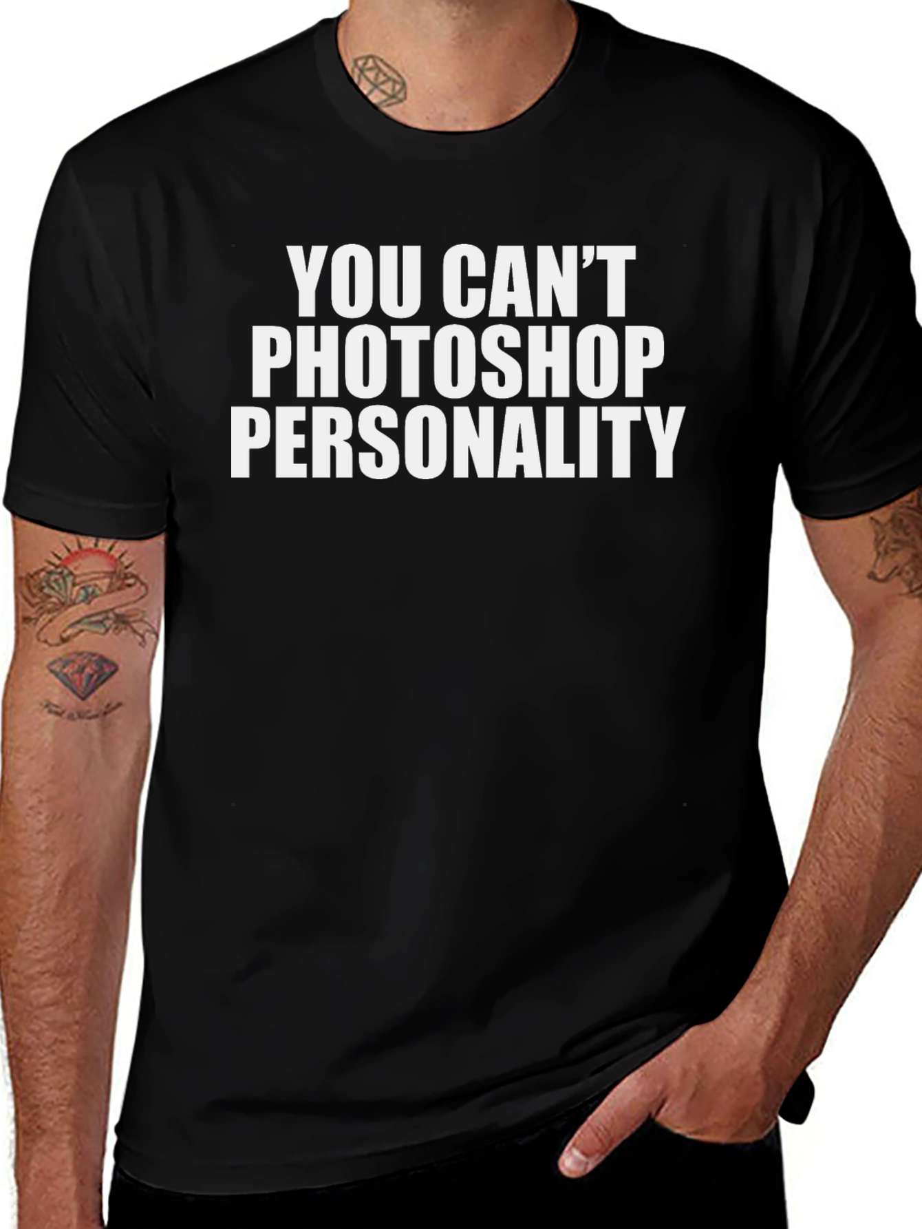 Funny You Cant Photoshop Personality Black T-Shirt