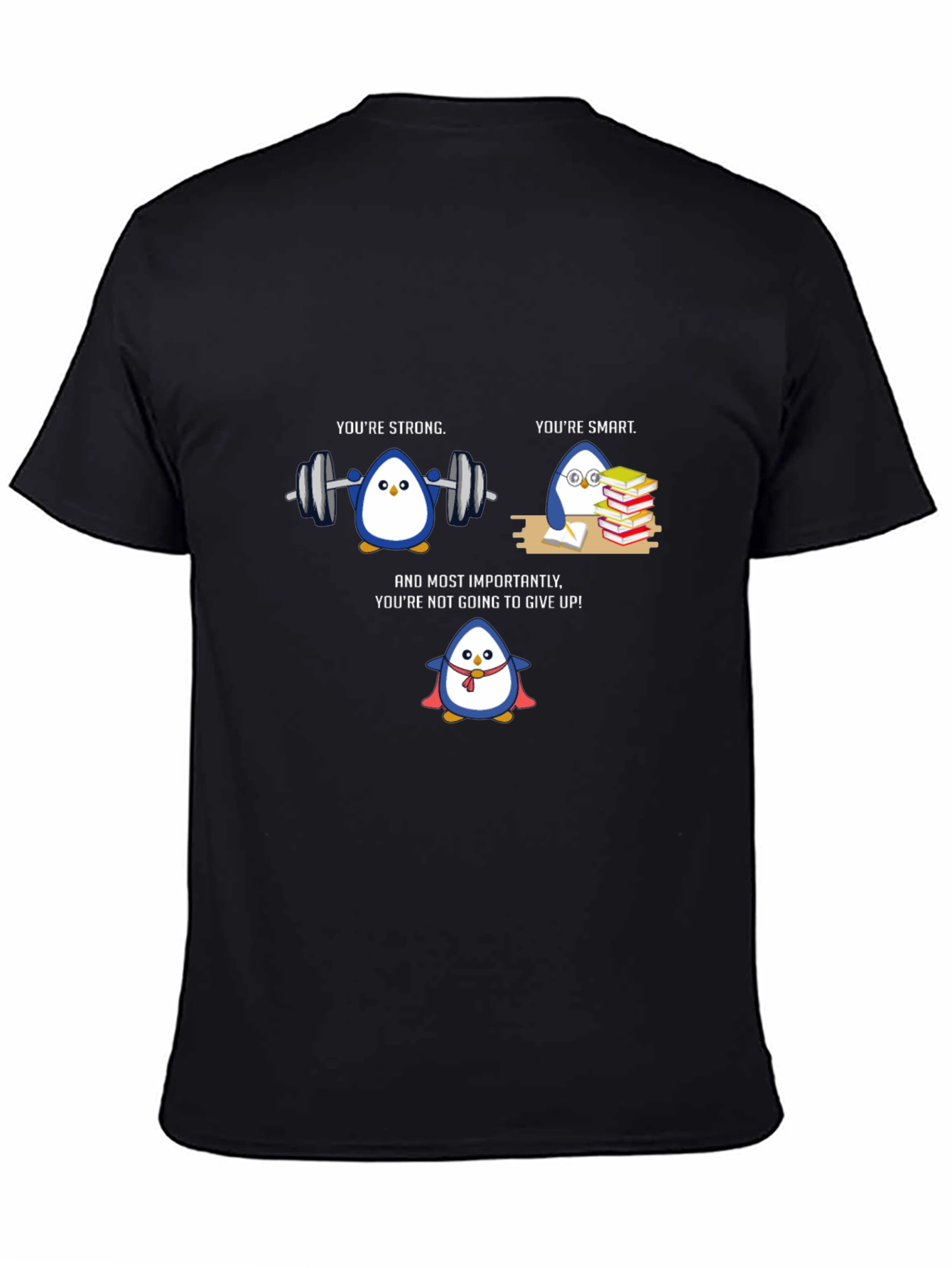 Penguin Power T-Shirt - Strong Smart and Resilient