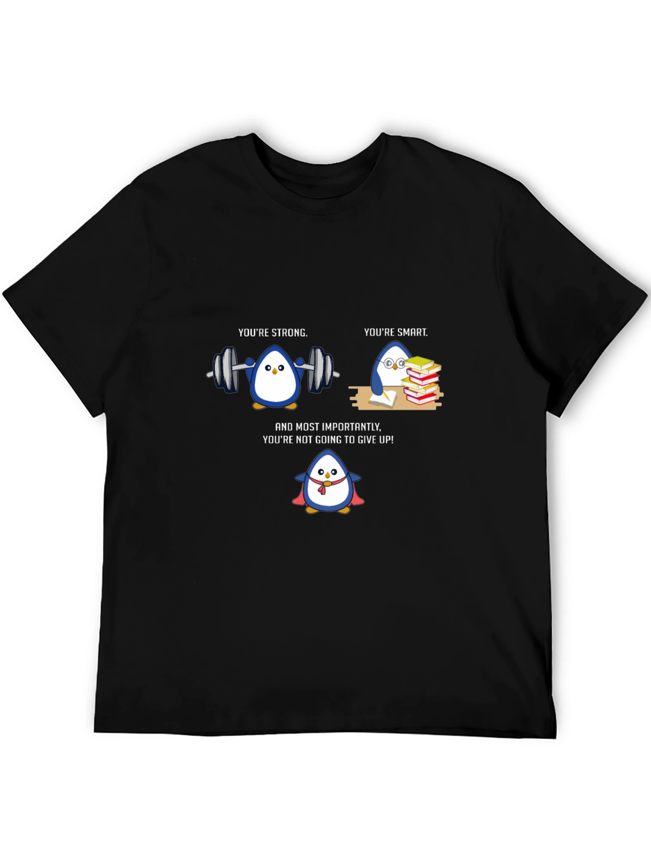 Penguin Power T-Shirt - Strong Smart and Resilient