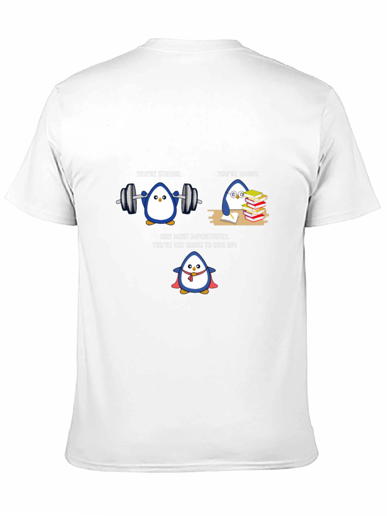 Penguin Power T-Shirt - Strong Smart and Resilient