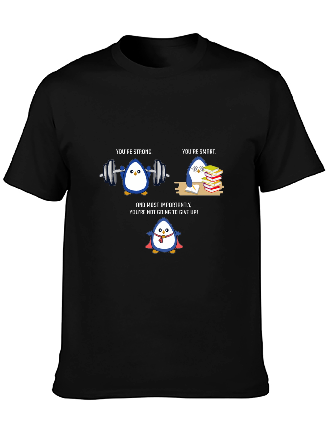 Penguin Power T-Shirt - Strong Smart and Resilient