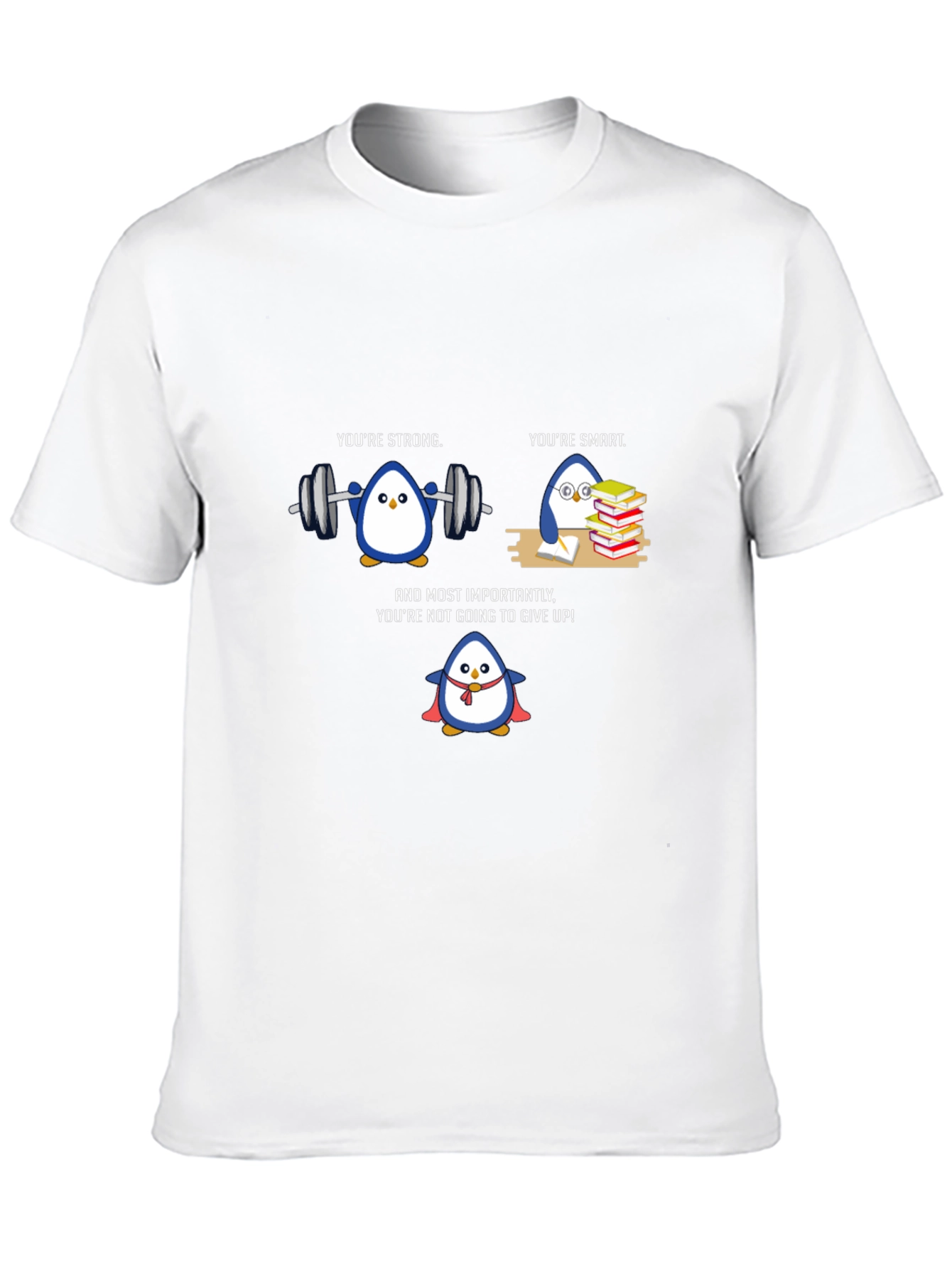 Penguin Power T-Shirt - Strong Smart and Resilient