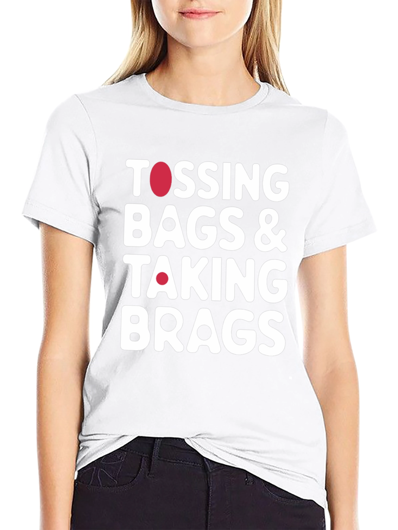 Tossing Bags & Taking Brags T-Shirt
