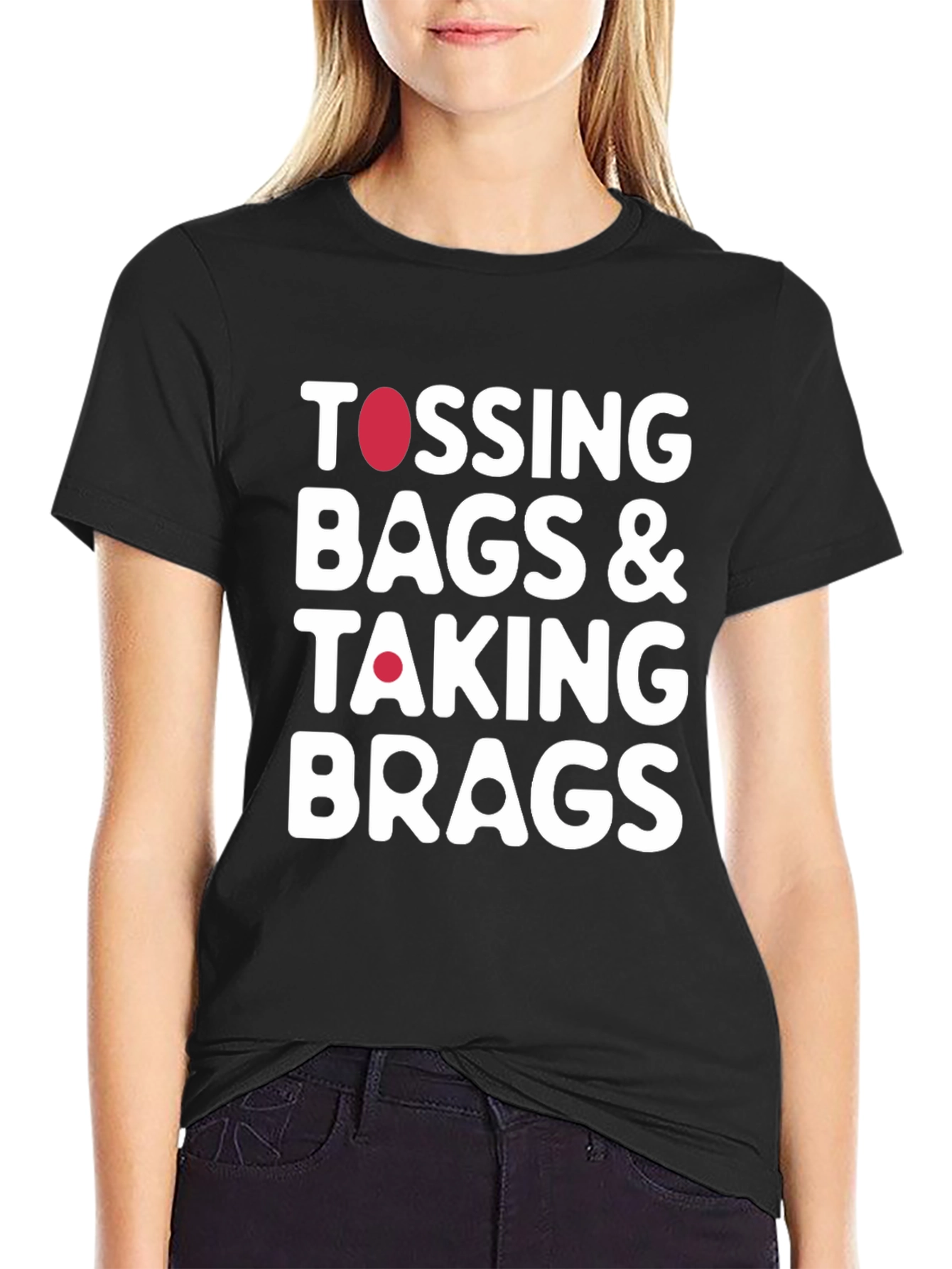 Tossing Bags & Taking Brags T-Shirt