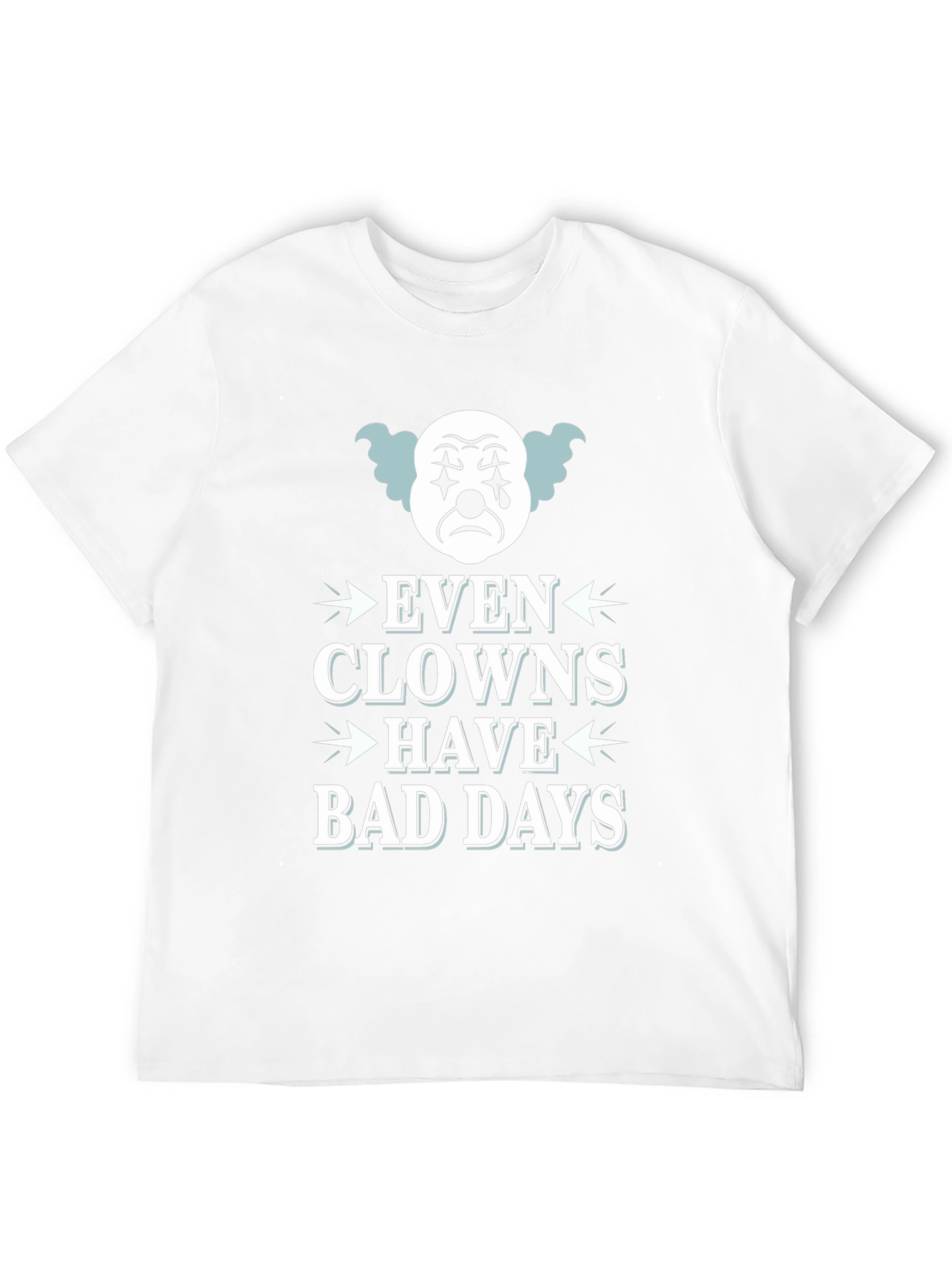 Even Clowns Have Bad Days T-Shirt Black Graphic Tee