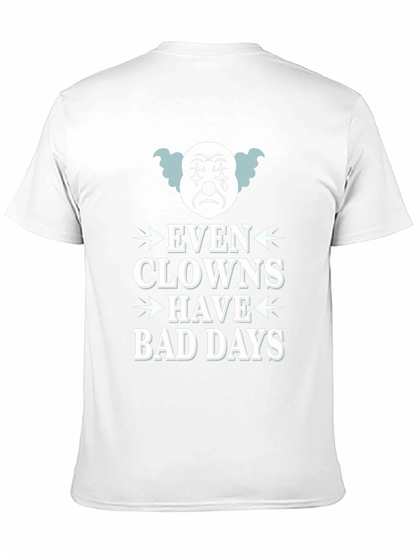 Even Clowns Have Bad Days T-Shirt Black Graphic Tee
