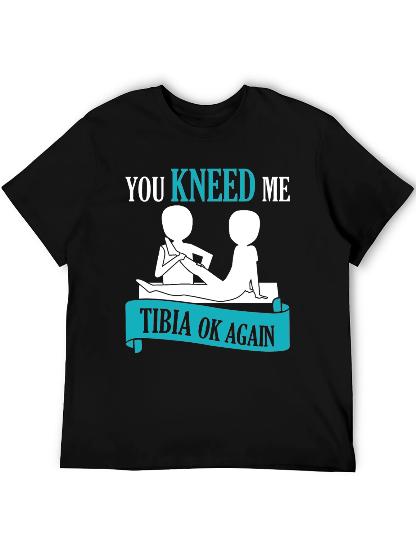 You Kneed Me? T-Shirt - Physical Therapy Funny Tee