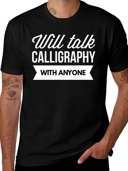 Will Talk Calligraphy T-Shirt