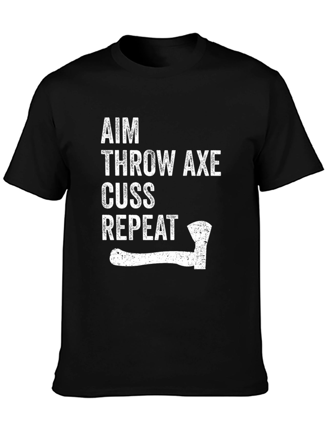 Axe Throwing T-Shirt - Aim Throw Axe Cuss Repeat