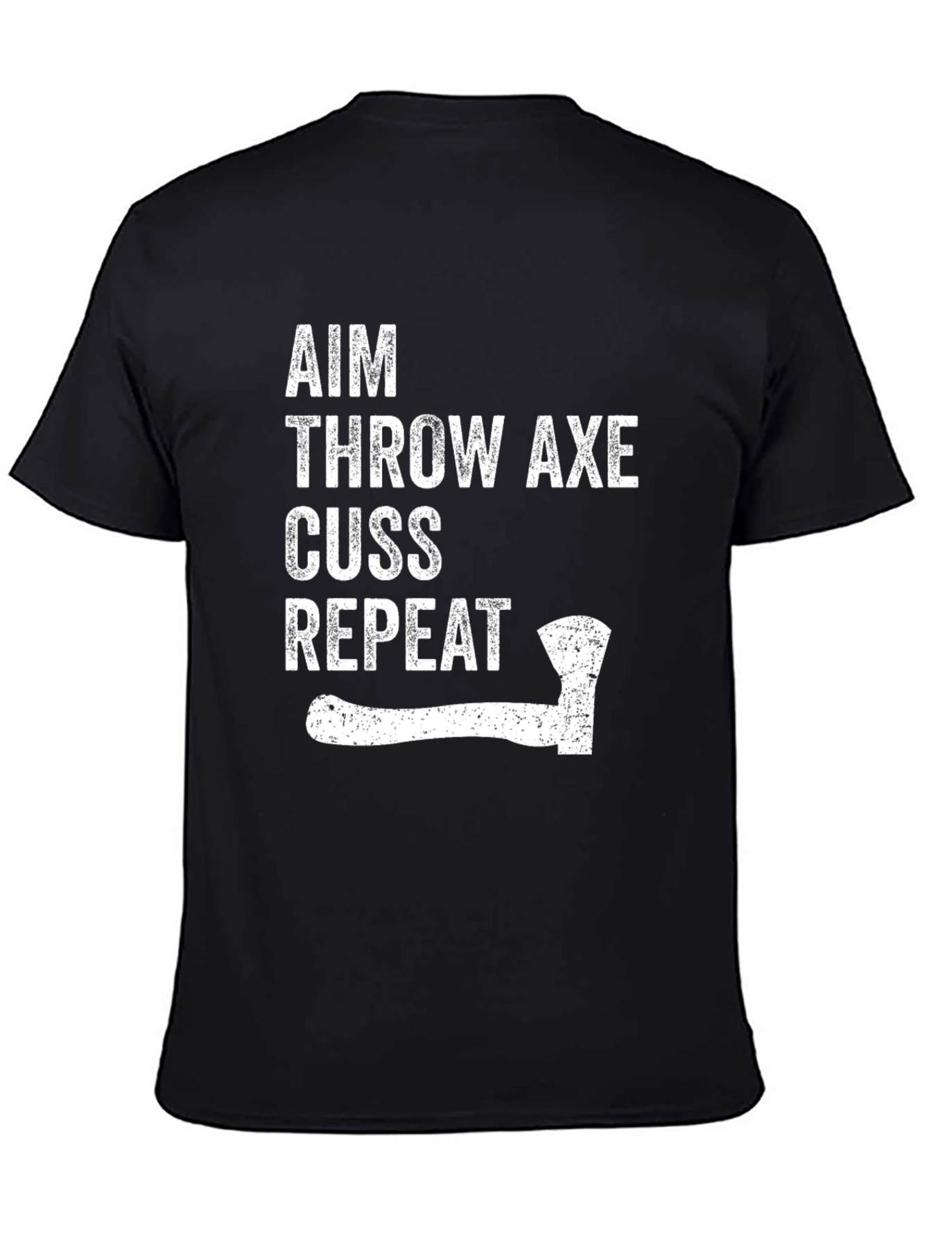 Axe Throwing T-Shirt - Aim Throw Axe Cuss Repeat