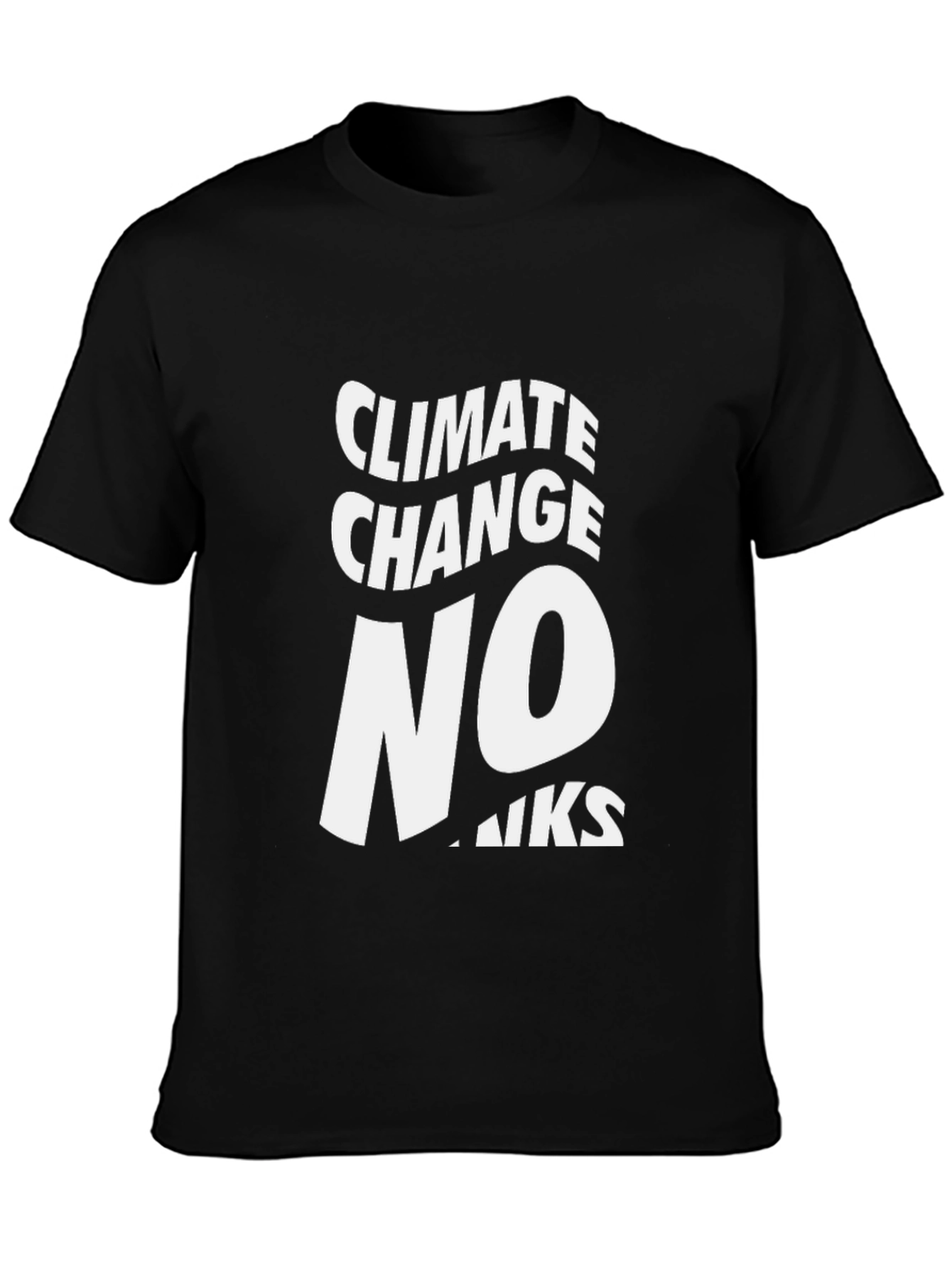 Climate Change No Thanks Graphic Tee