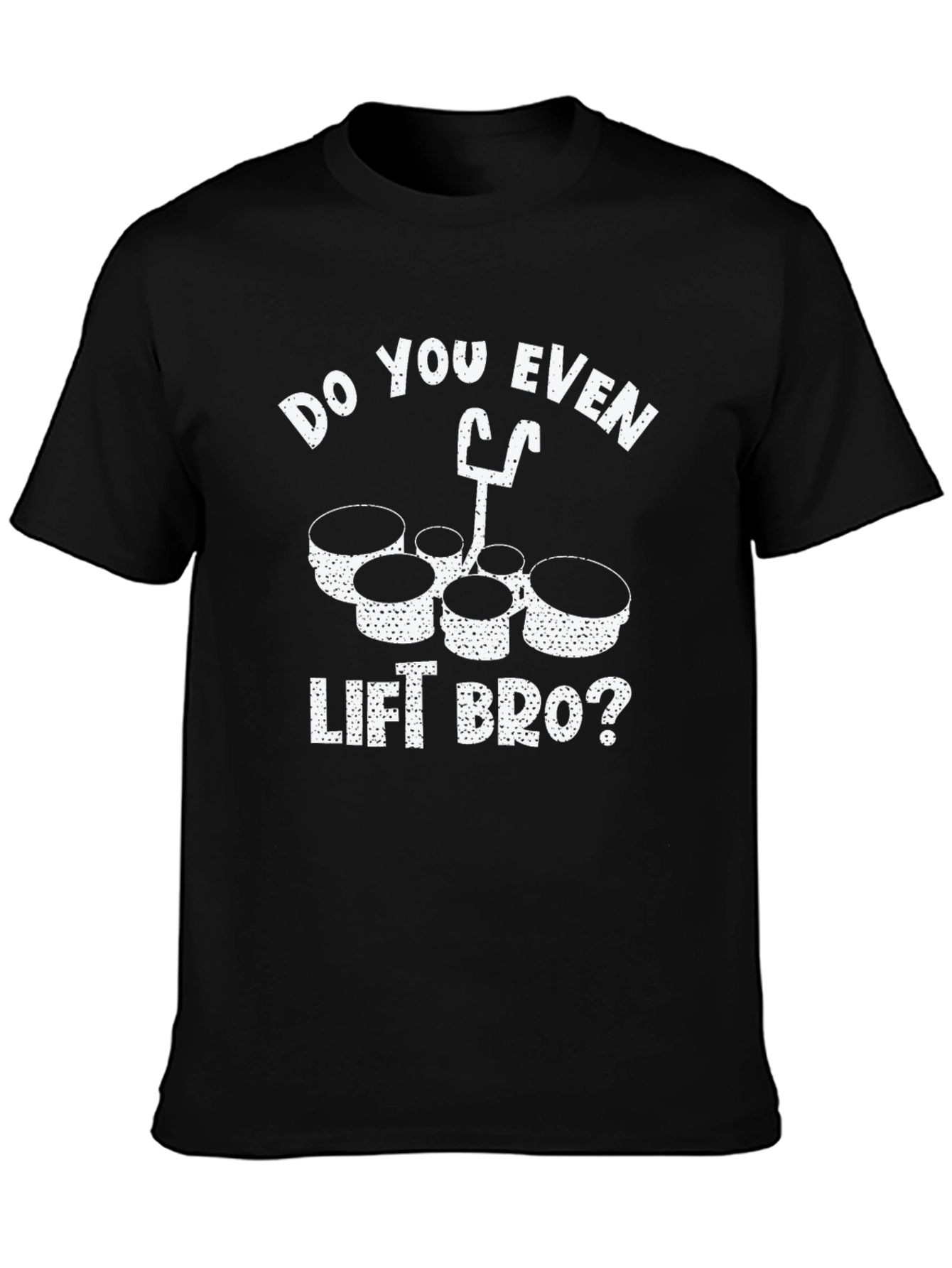 Do You Even Lift Bro? Drum Set T-Shirt
