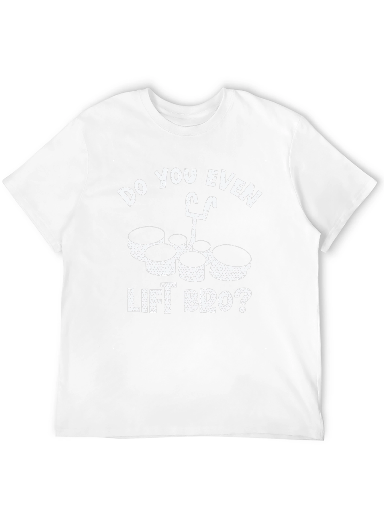 Do You Even Lift Bro? Drum Set T-Shirt