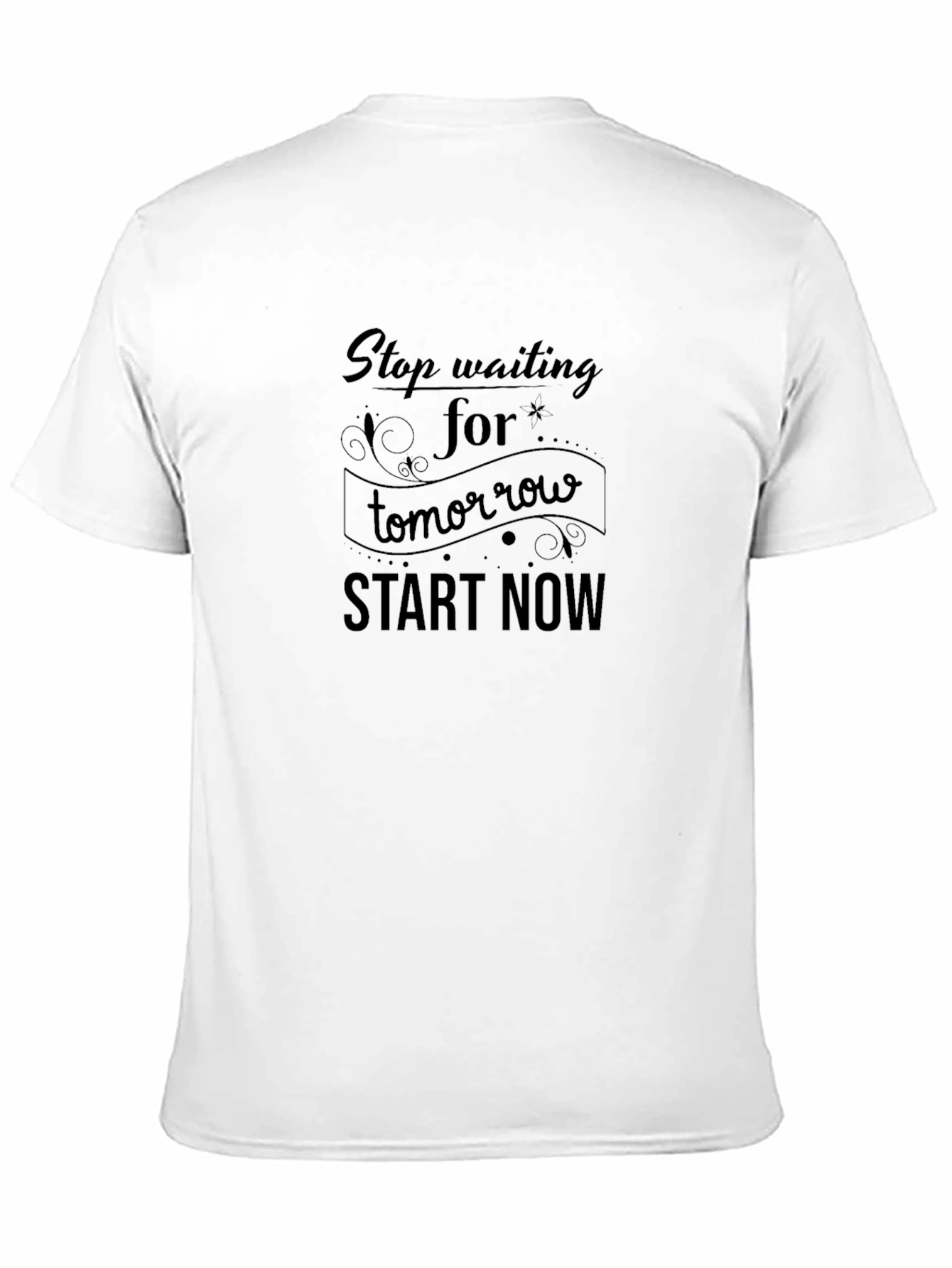 Inspirational Black T-Shirt: Start Now