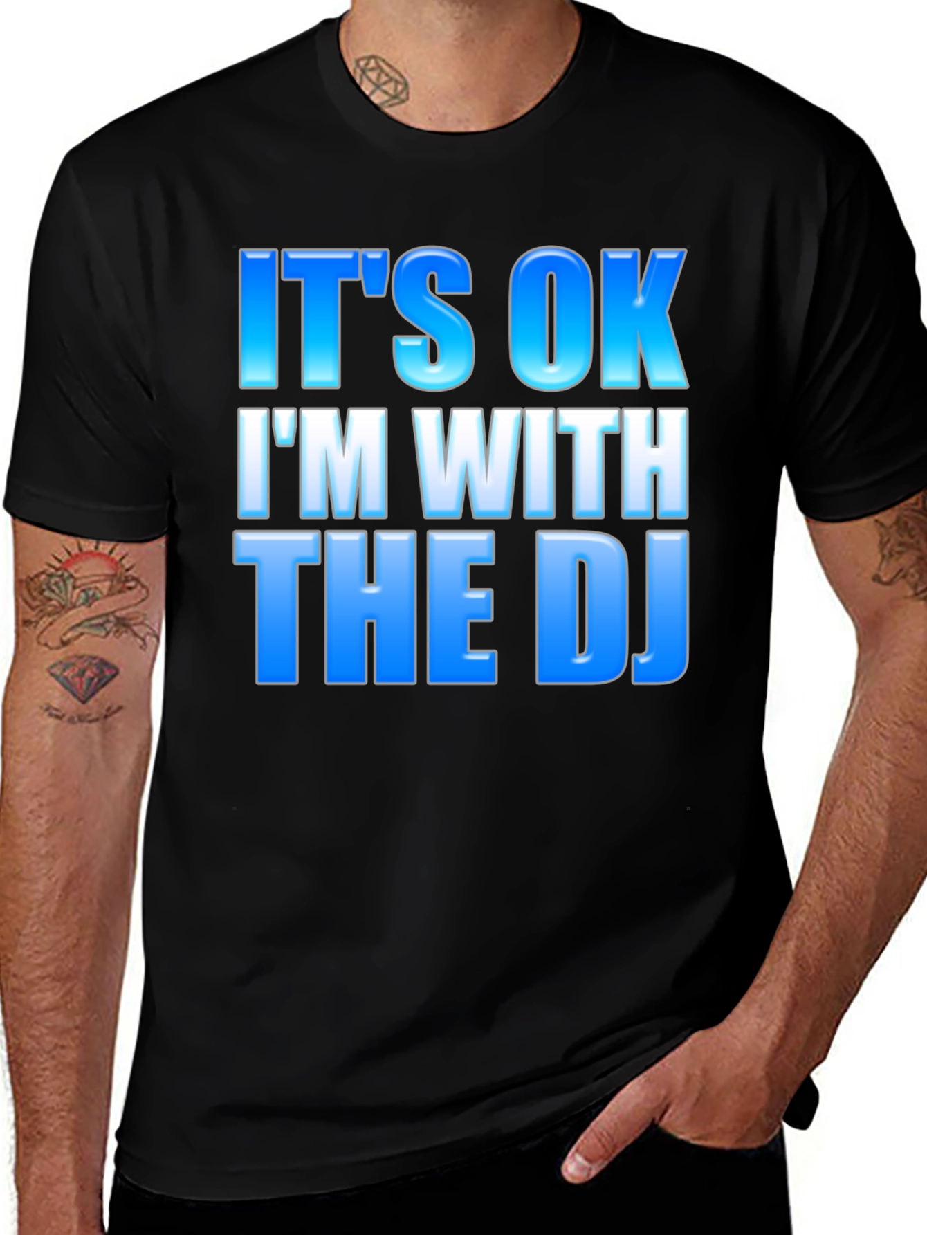 Its OK Im With The DJ - Black T-Shirt