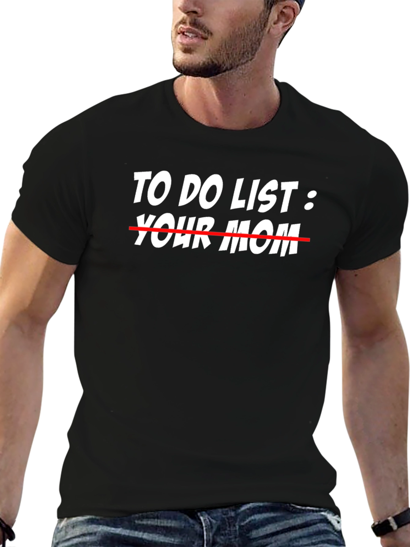 To Do List Your Mom T-Shirt