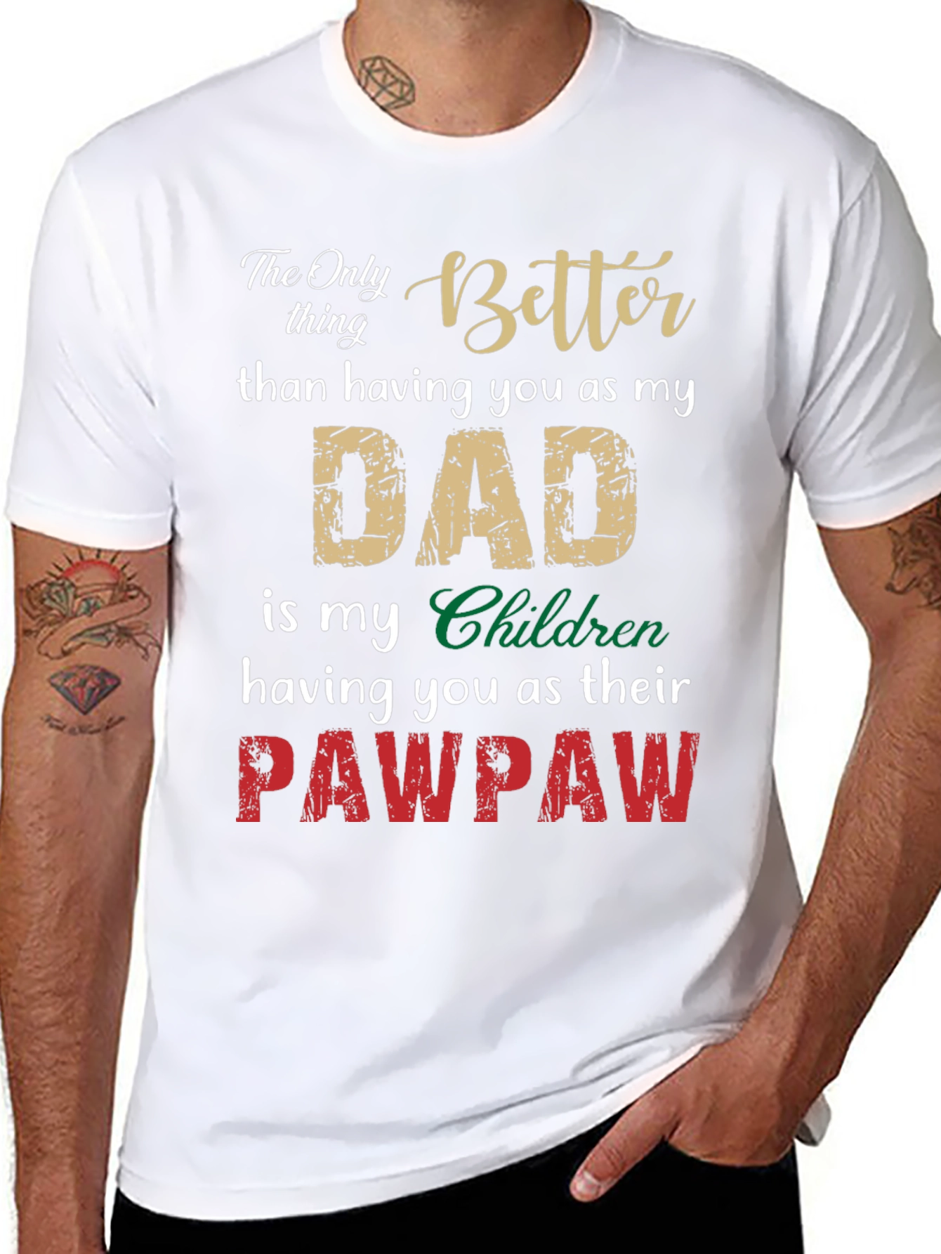 Better Dad Pawpaw T-Shirt