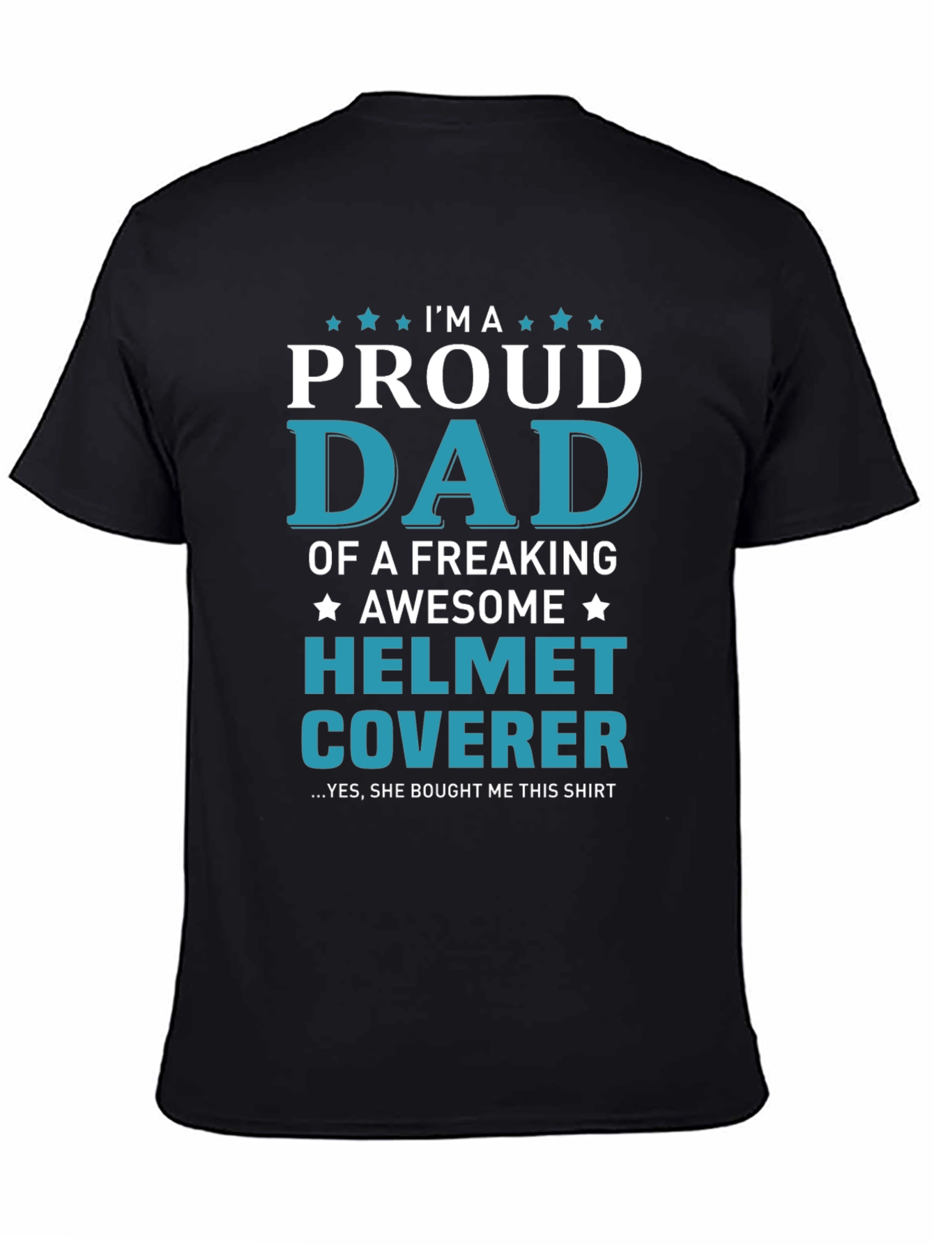 Proud Dad Helmet Coverer Graphic T-Shirt